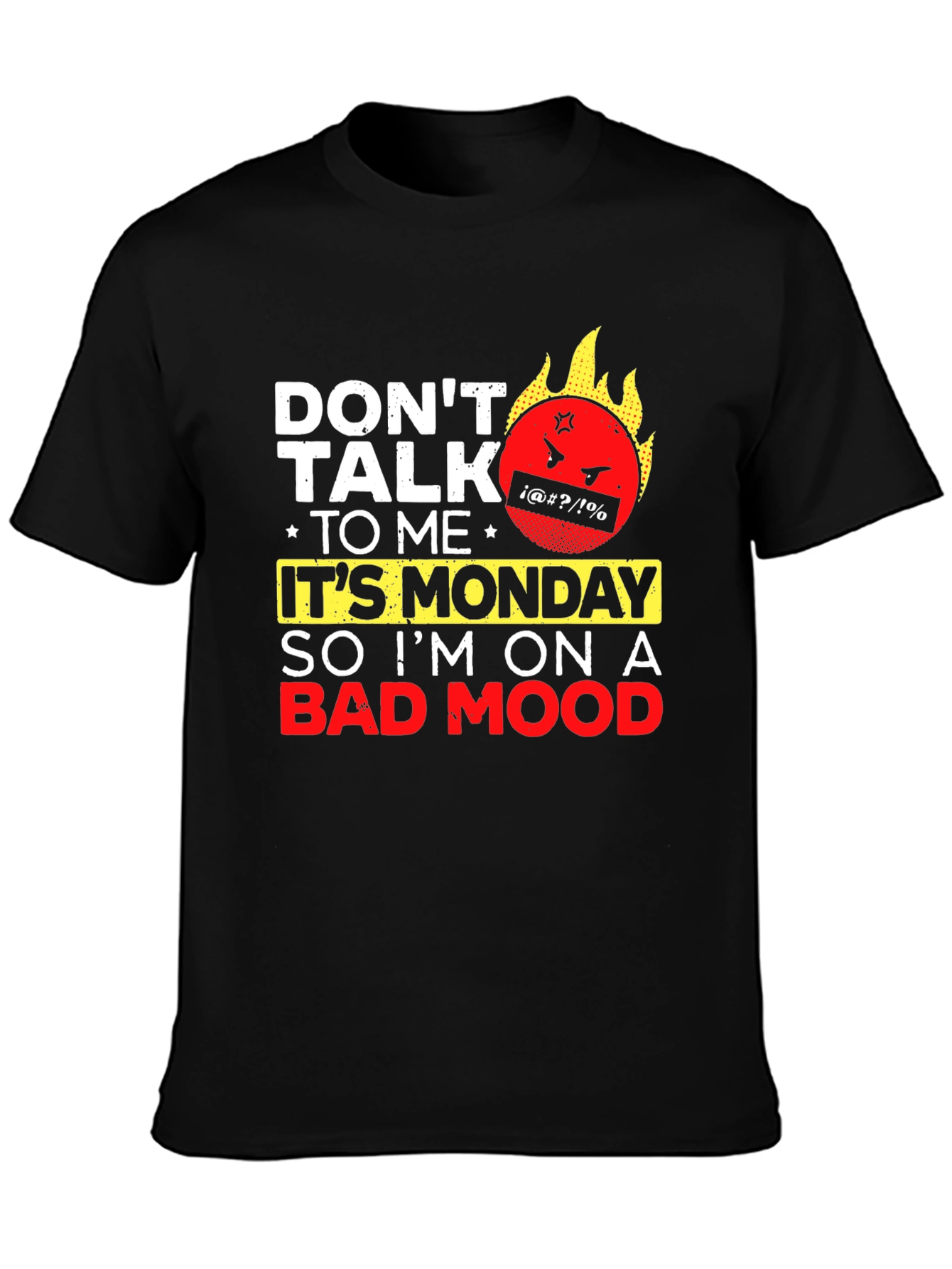 Dont Talk to Me Its Monday Graphic Tee