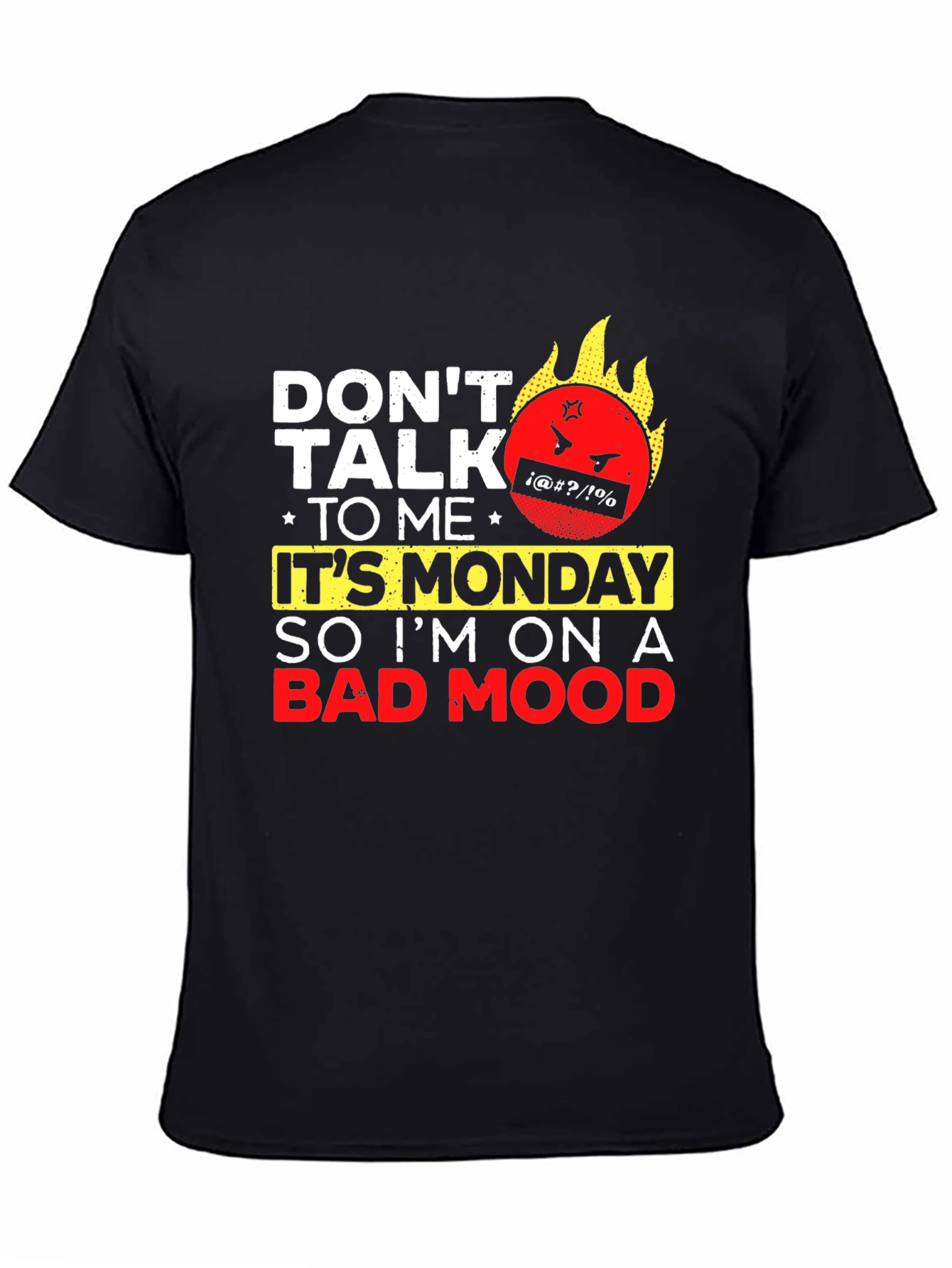 Dont Talk to Me Its Monday Graphic Tee