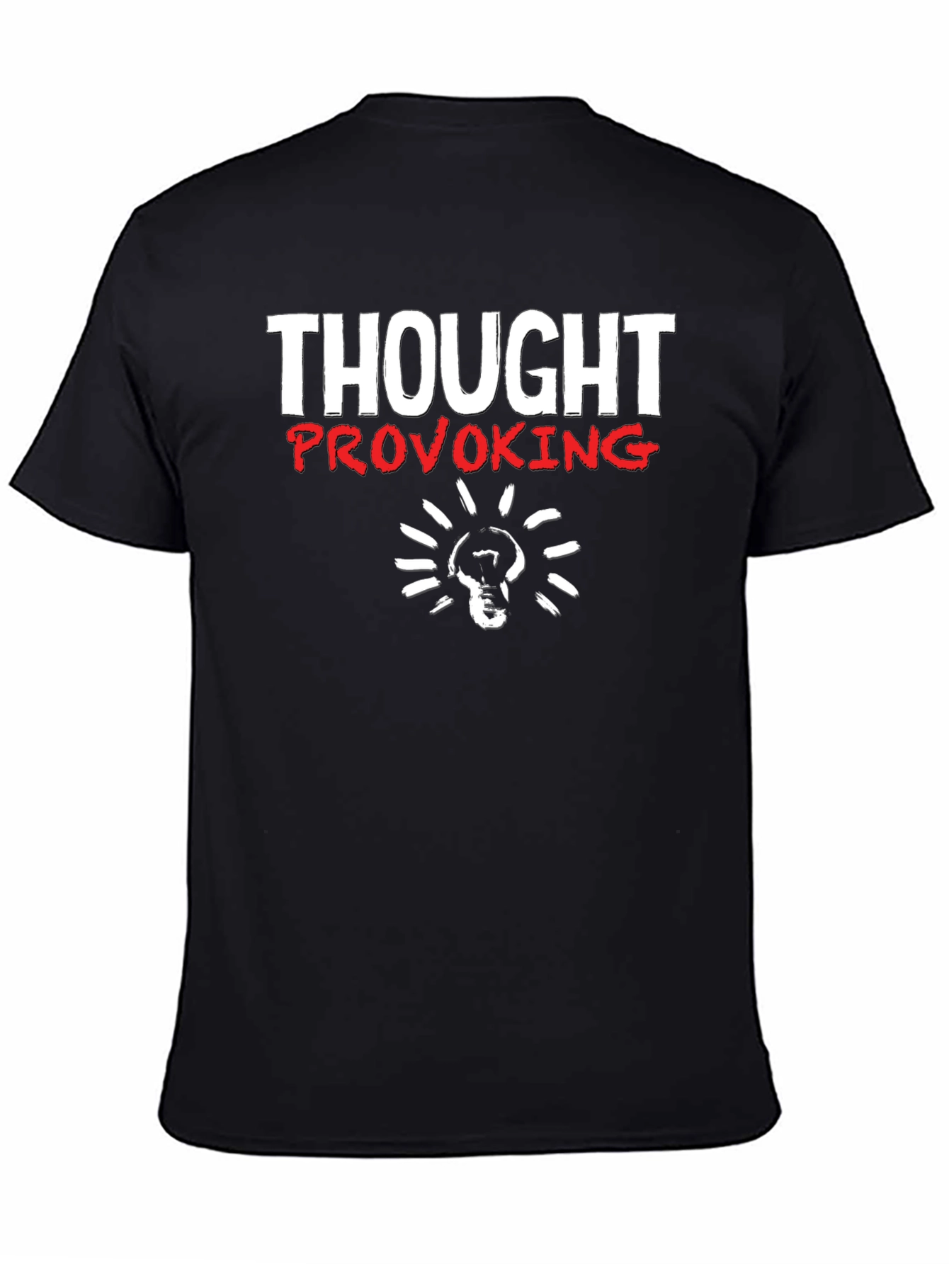 Thought Provoking Graphic T-Shirt - Soft Cotton Blend