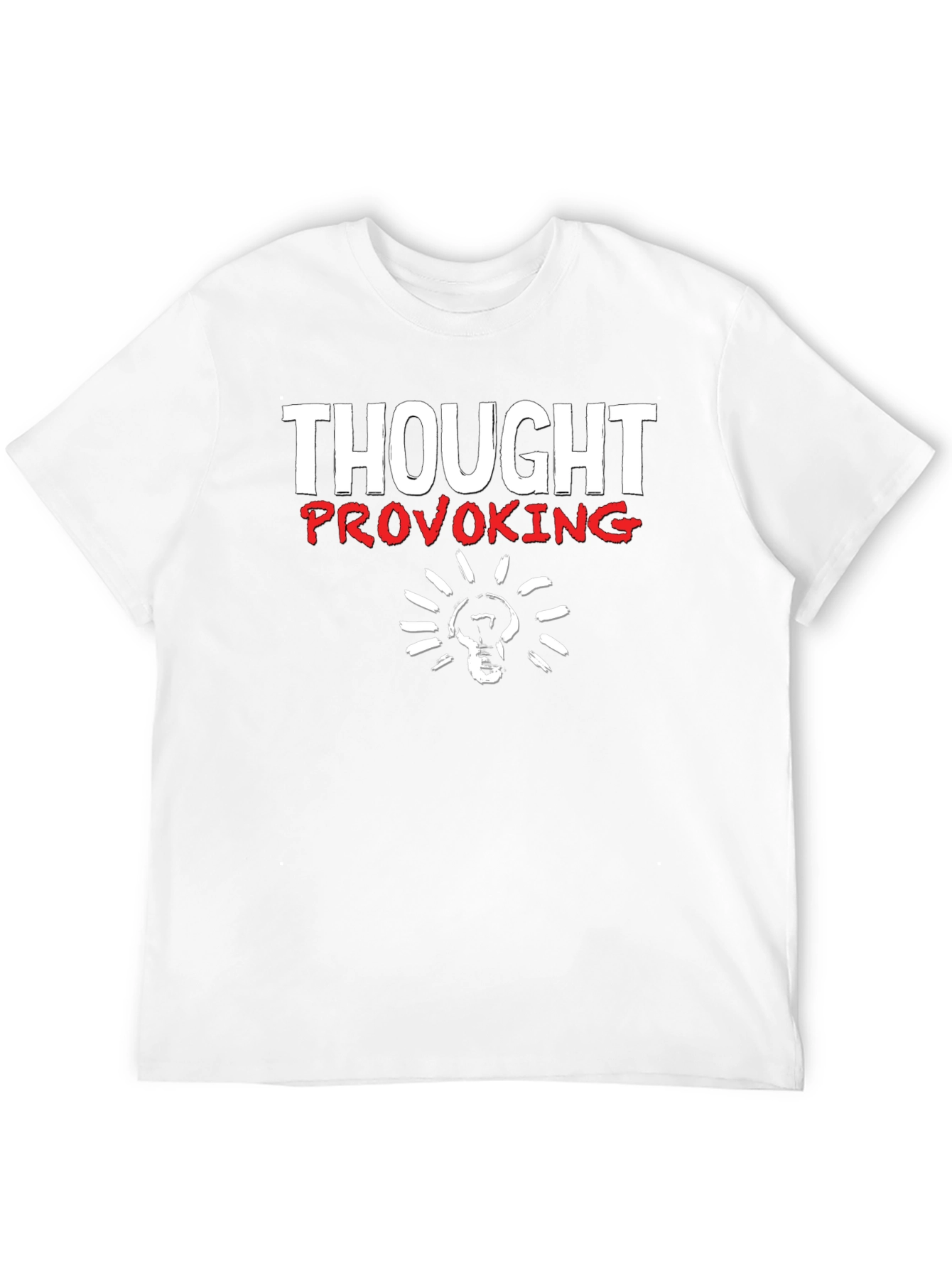 Thought Provoking Graphic T-Shirt - Soft Cotton Blend