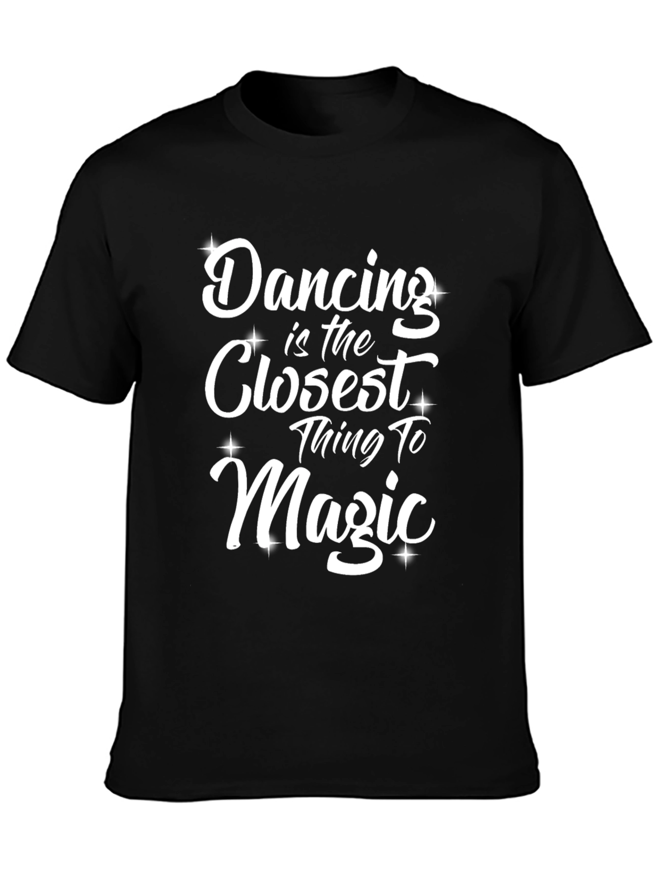 Dancing is Magic Graphic Tee - Stylish Unisex T-Shirt