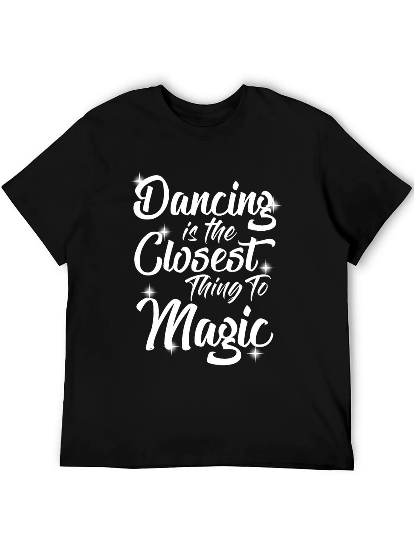 Dancing is Magic Graphic Tee - Stylish Unisex T-Shirt