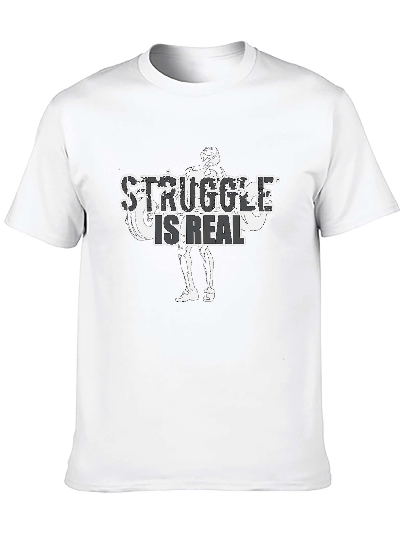 Struggle is Real Graphic Tee