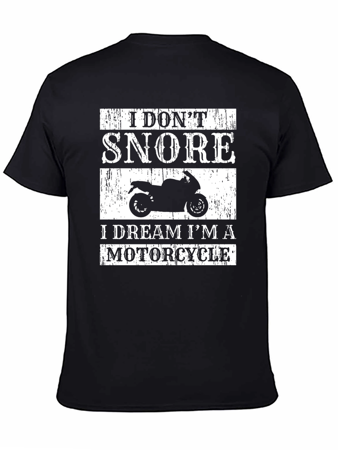 I Dont Snore Motorcycle Dream T-Shirt
