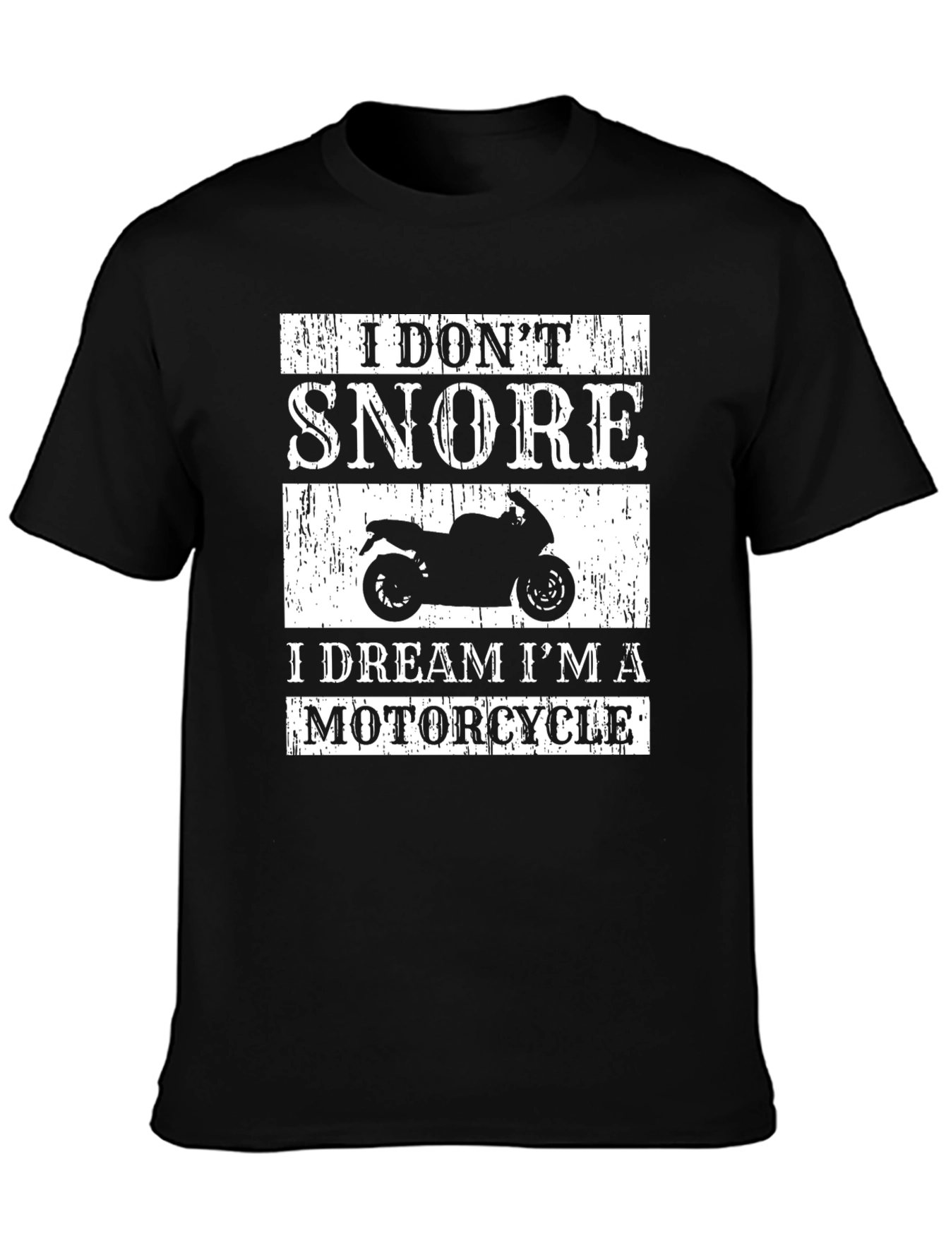 I Dont Snore Motorcycle Dream T-Shirt