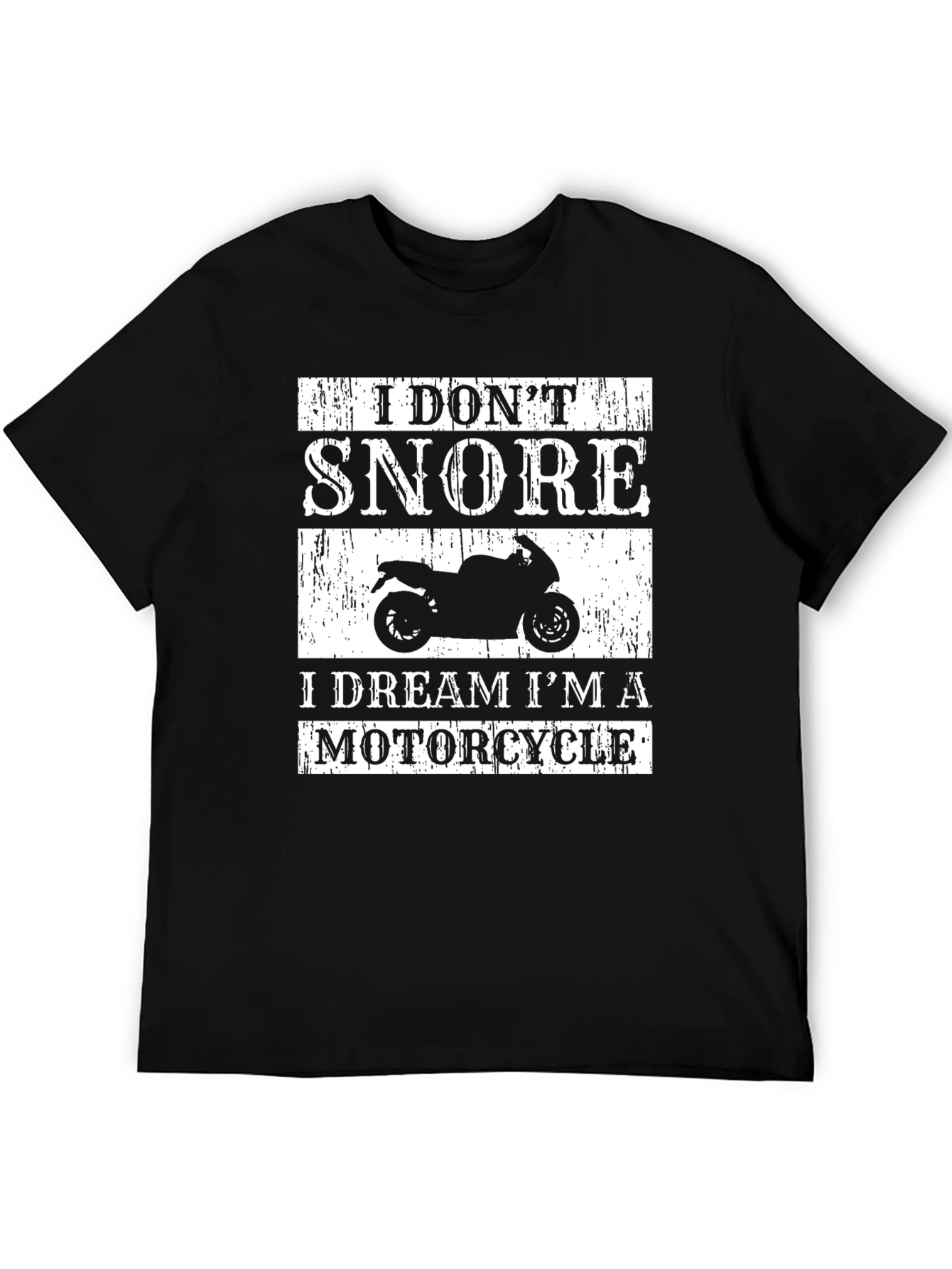 I Dont Snore Motorcycle Dream T-Shirt