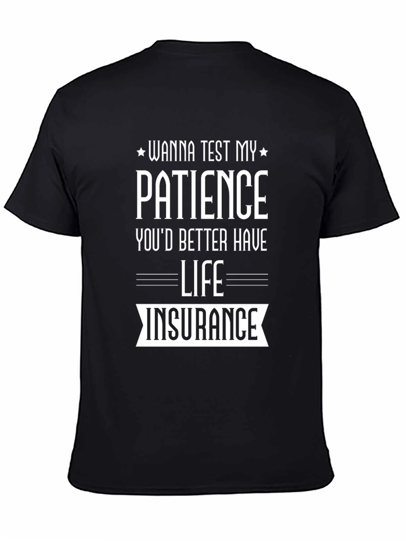 Wanna Test My Patience T-Shirt