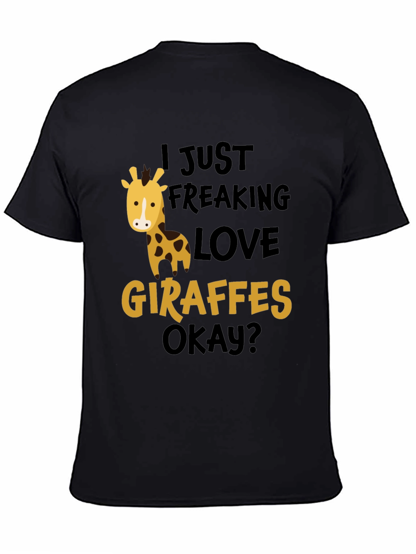 I Just Freaking Love Giraffes T-Shirt