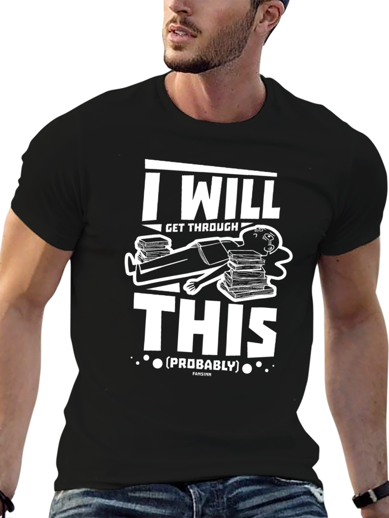 I Will Get Through This (Probably) T-Shirt