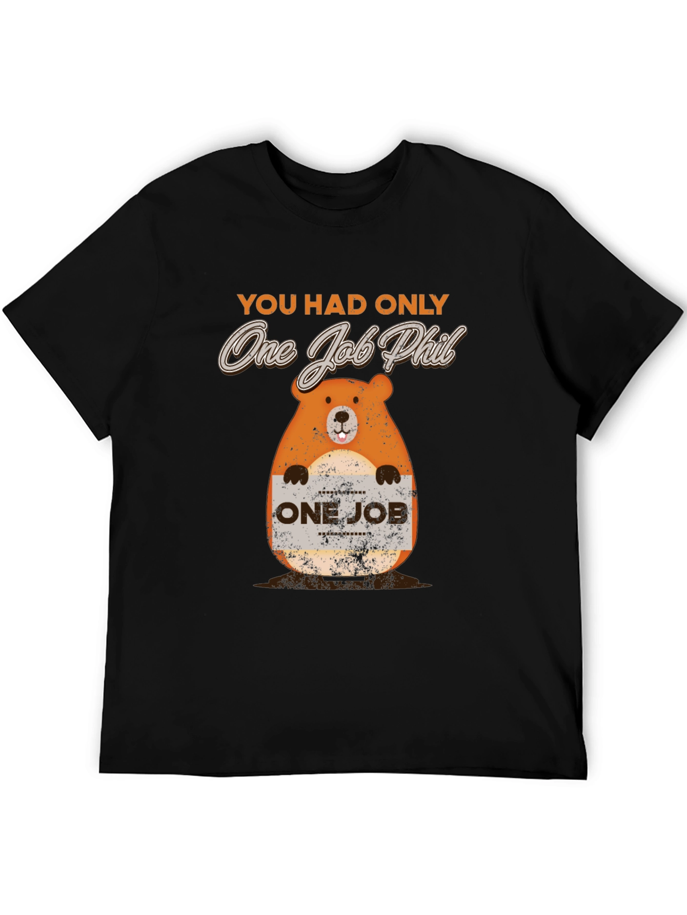 You Had One Job Phil T-Shirt Funny Pun Tee