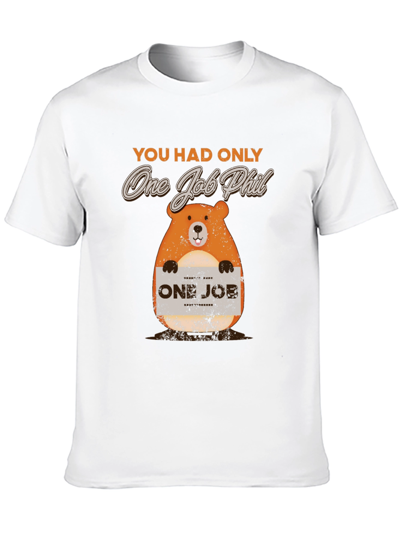 You Had One Job Phil T-Shirt Funny Pun Tee