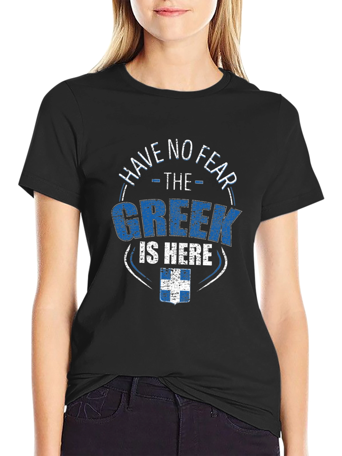 Have No Fear The Greek Is Here Black T-Shirt