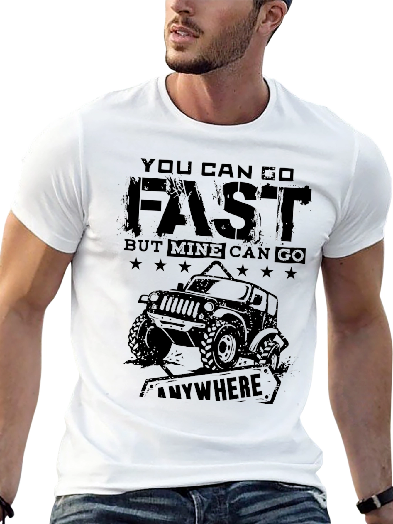 You Can Go Fast Off Road Jeep T-Shirt