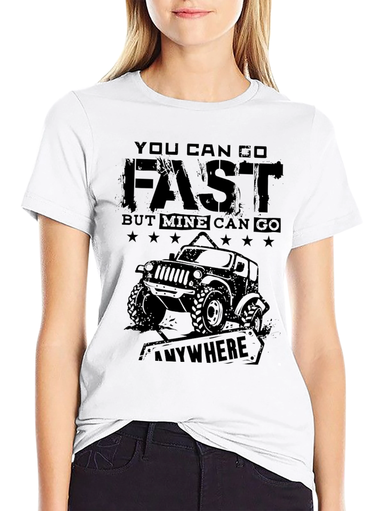 You Can Go Fast Off Road Jeep T-Shirt