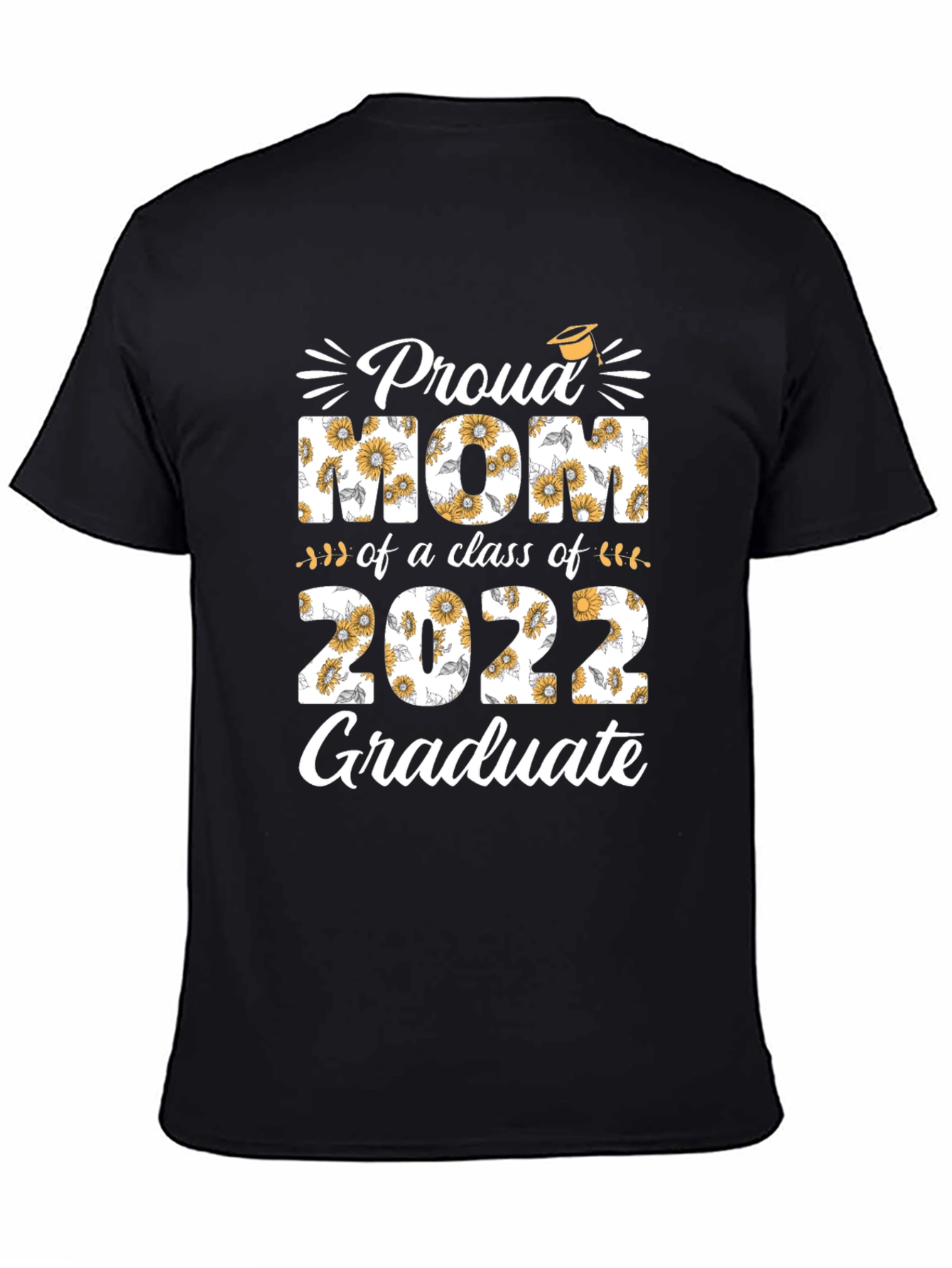 Proud Mom of a 2022 Graduate T-Shirt