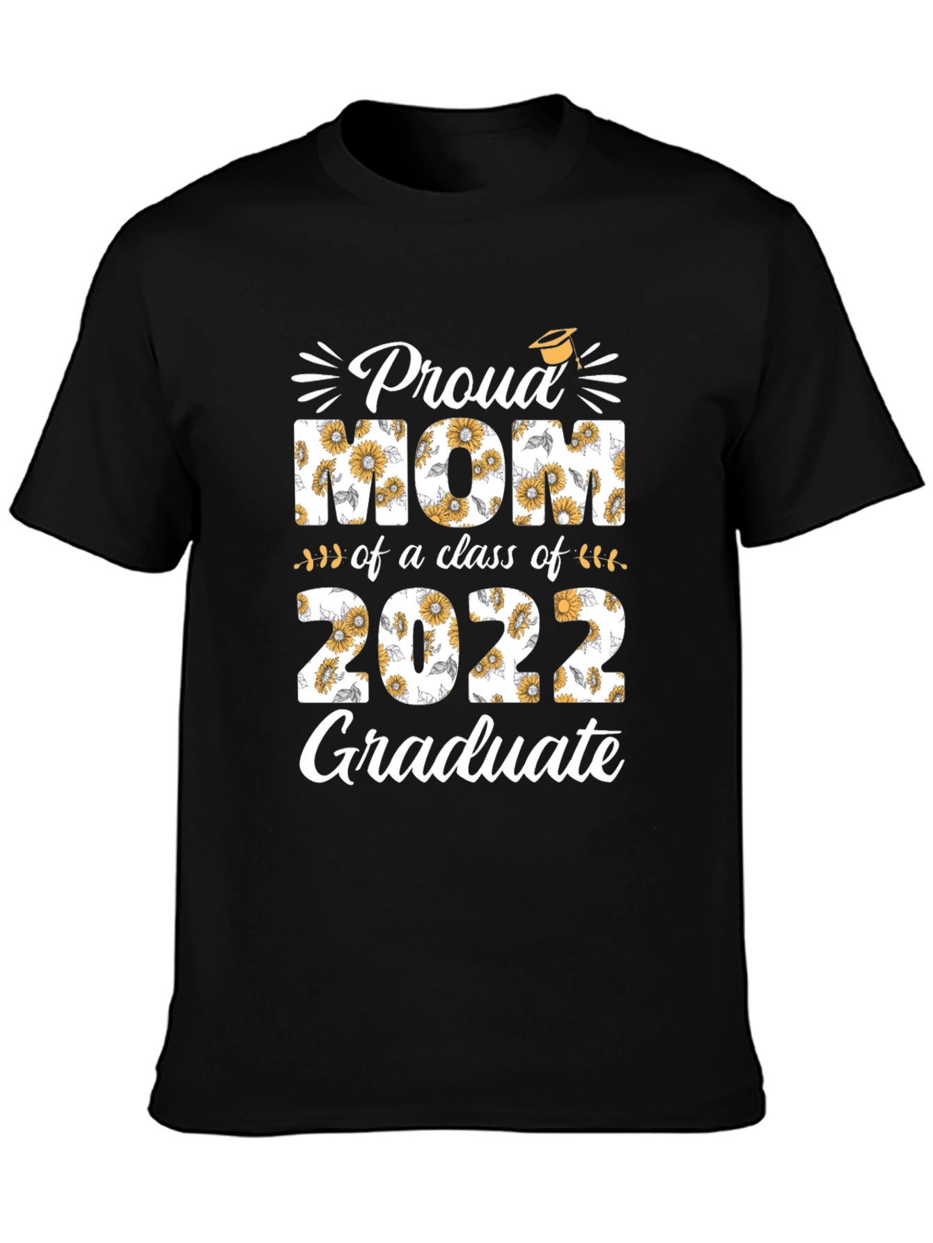 Proud Mom of a 2022 Graduate T-Shirt