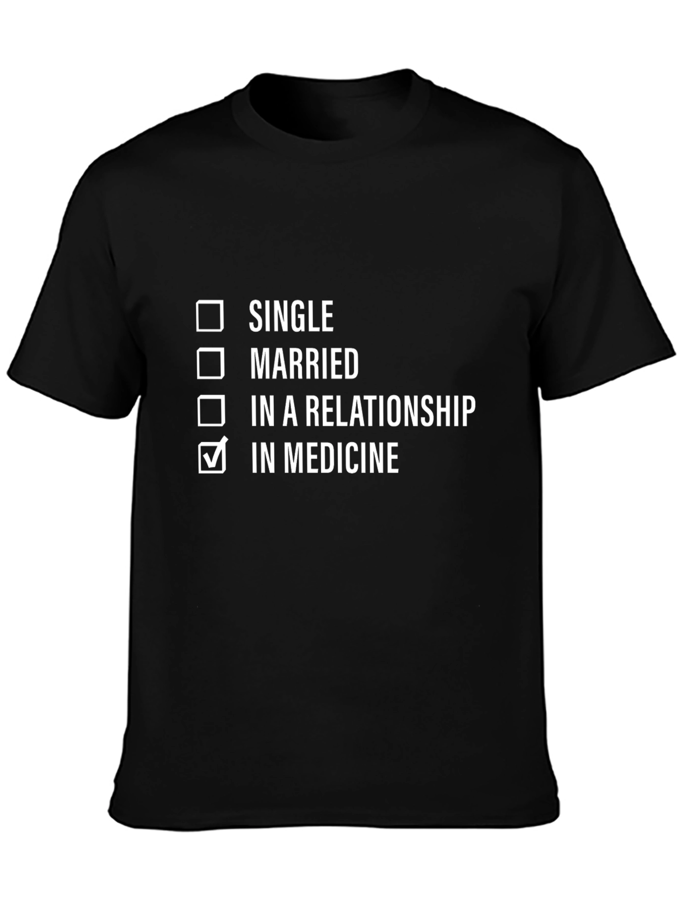 In Medicine Relationship Status T-Shirt