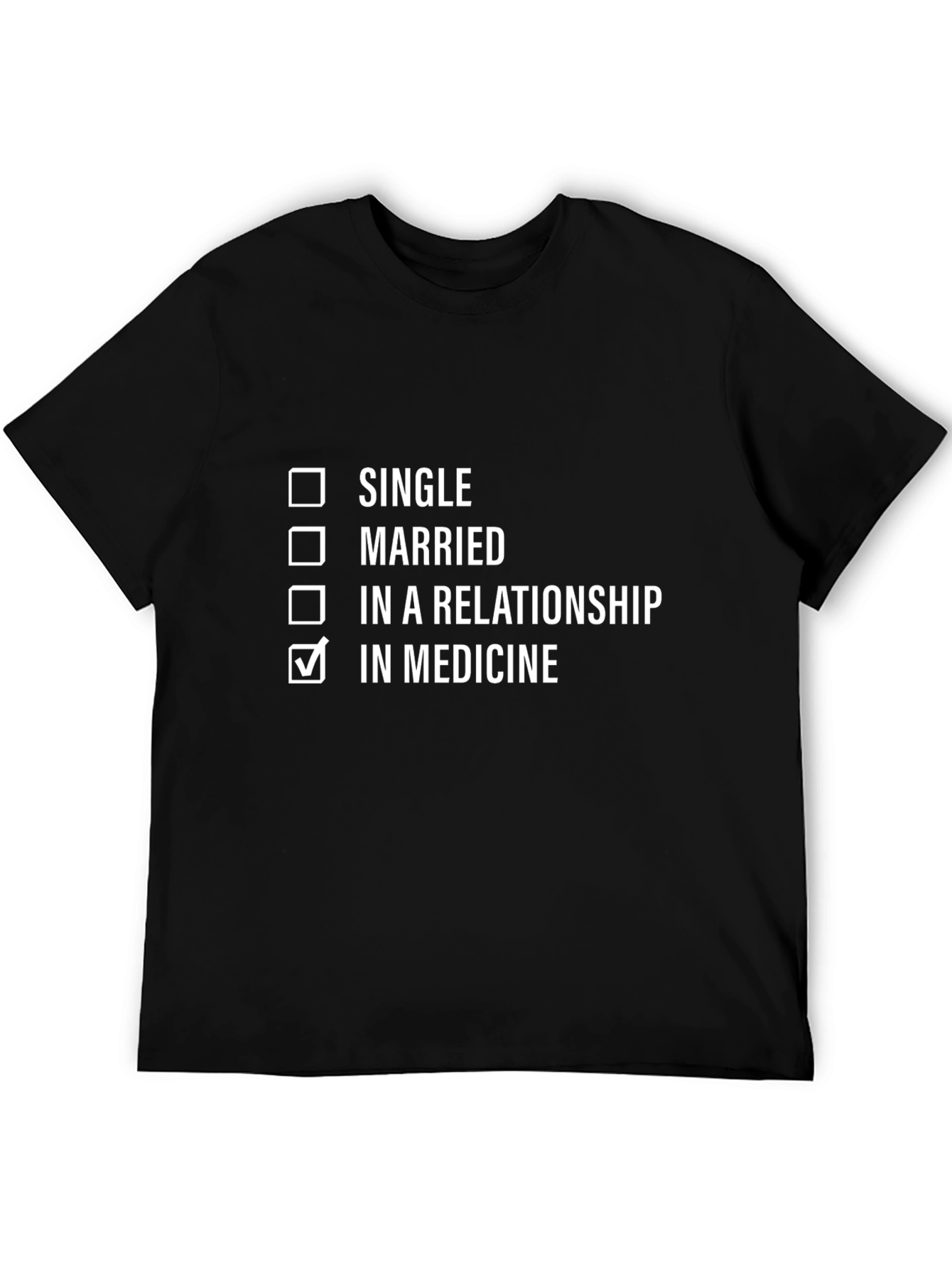 In Medicine Relationship Status T-Shirt