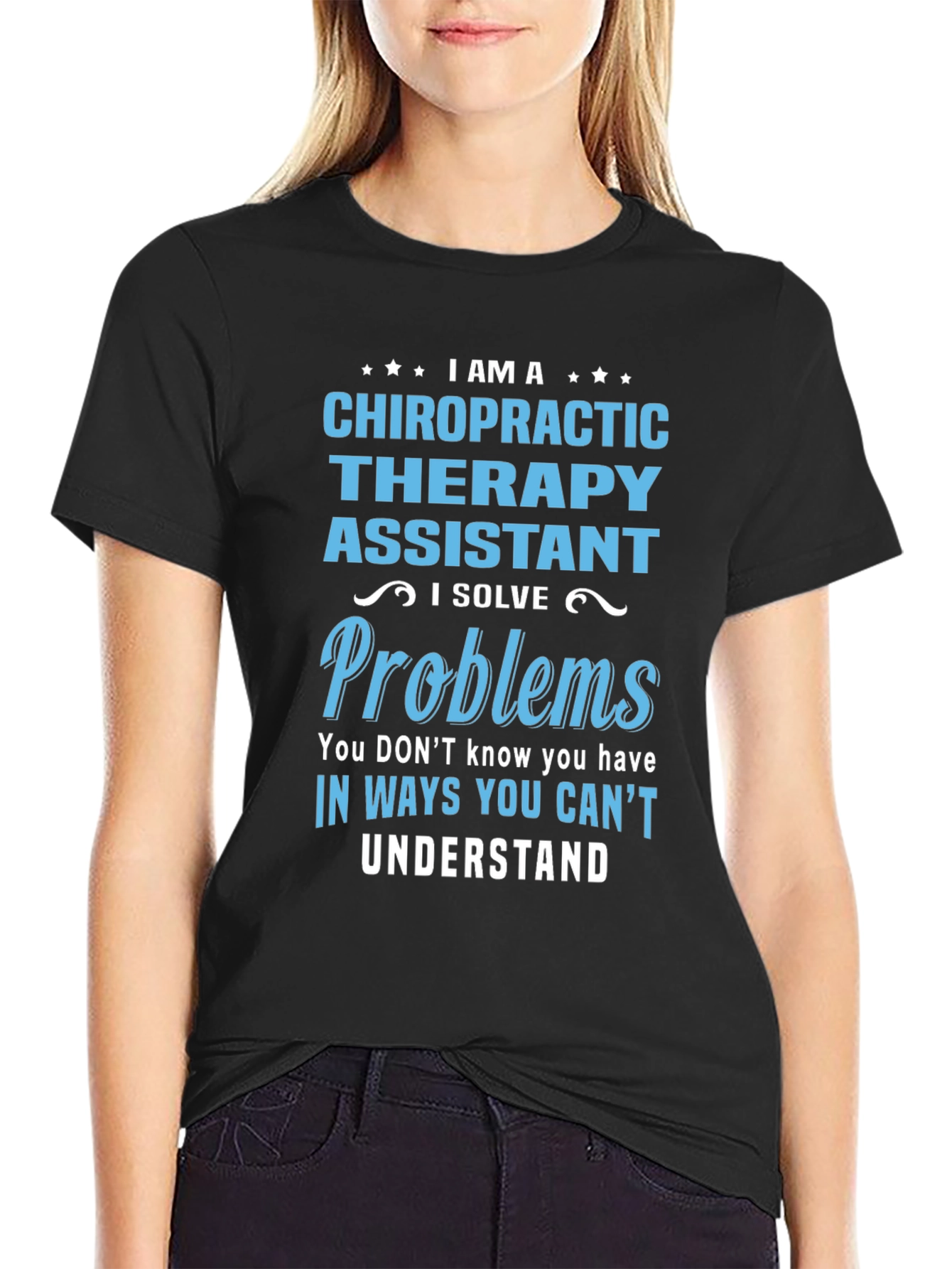 Chiropractic Therapy Assistant T-Shirt - I Solve Problems