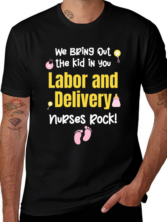 Labor and Delivery Nurse T-Shirt - We Bring Out the Kid In You