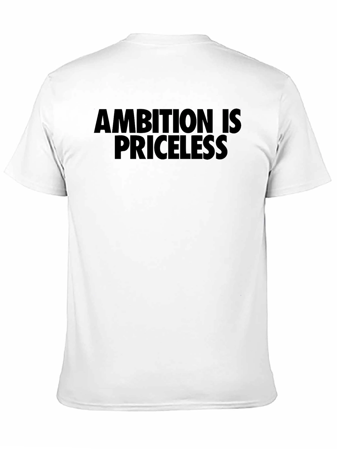Ambition is Priceless Black T-Shirt