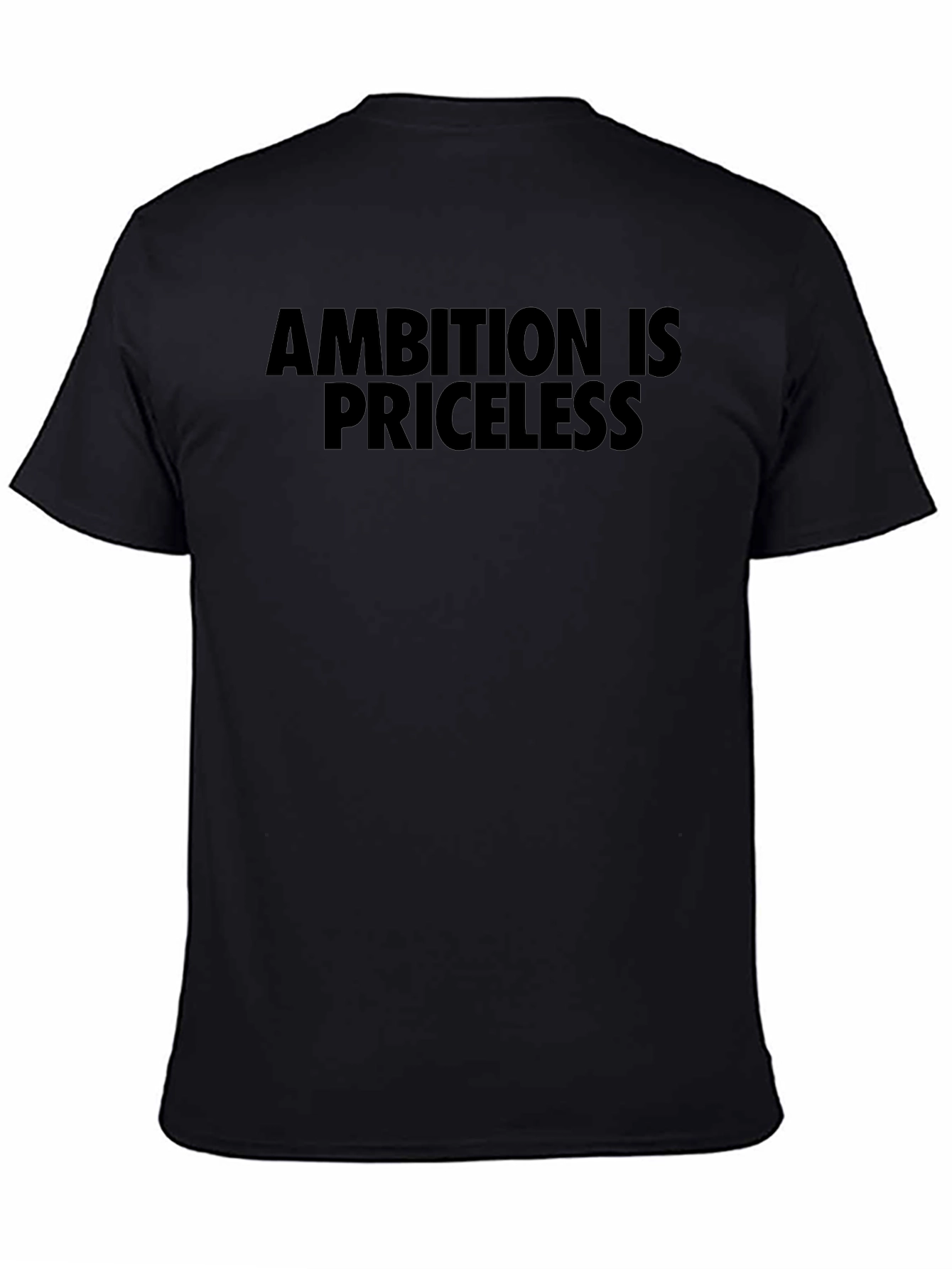 Ambition is Priceless Black T-Shirt