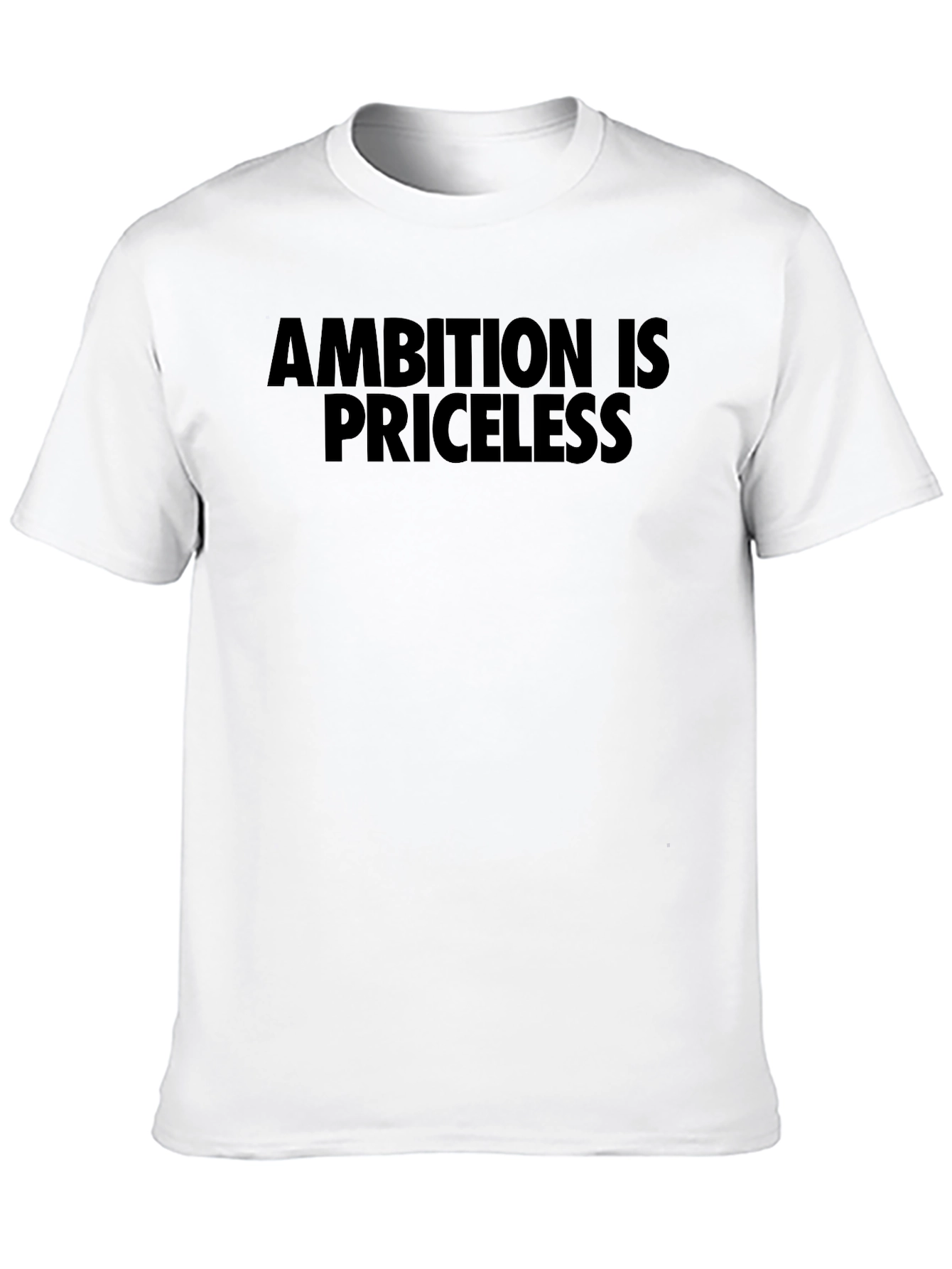 Ambition is Priceless Black T-Shirt