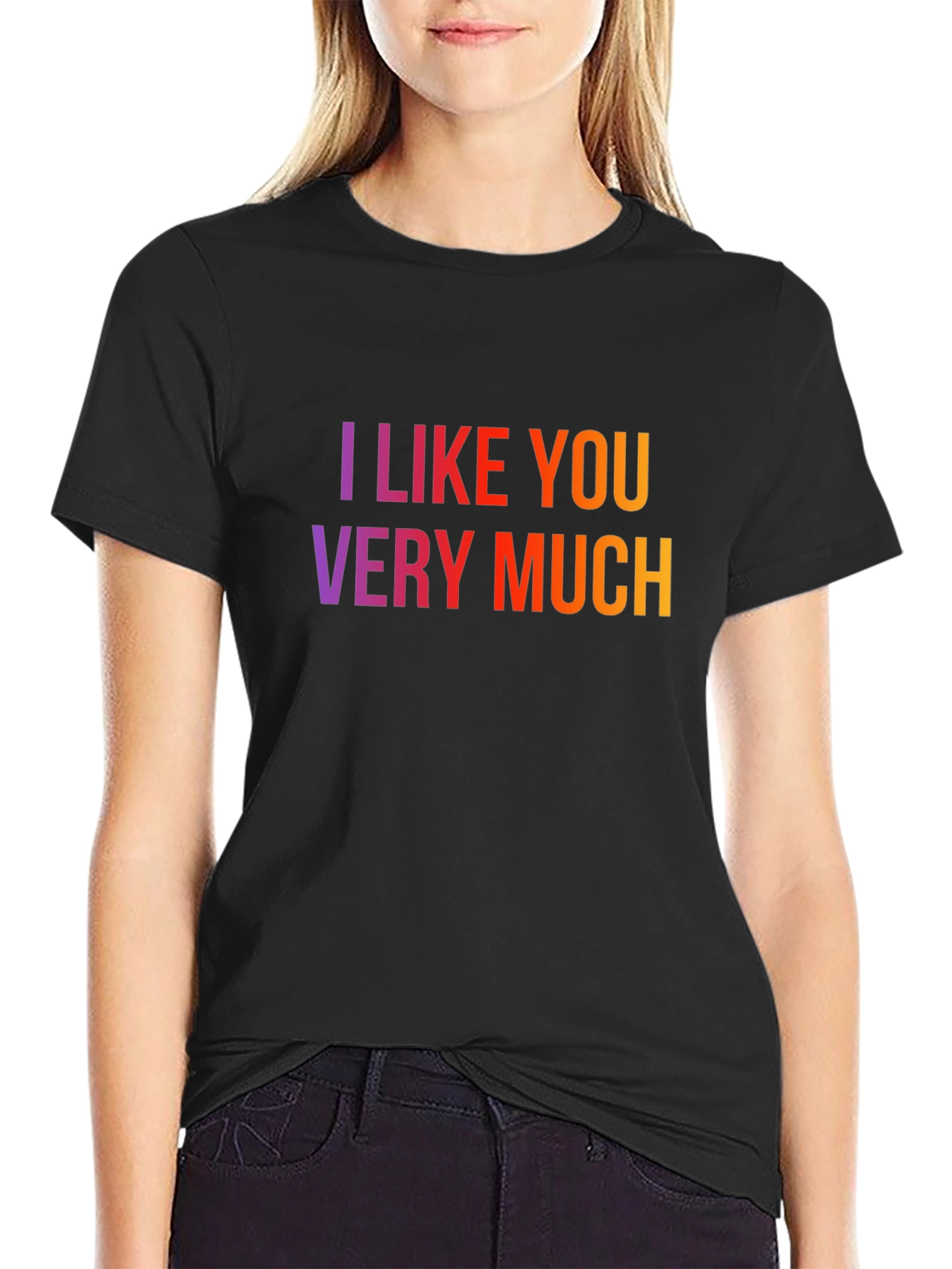 I Like You Very Much Graphic T-Shirt