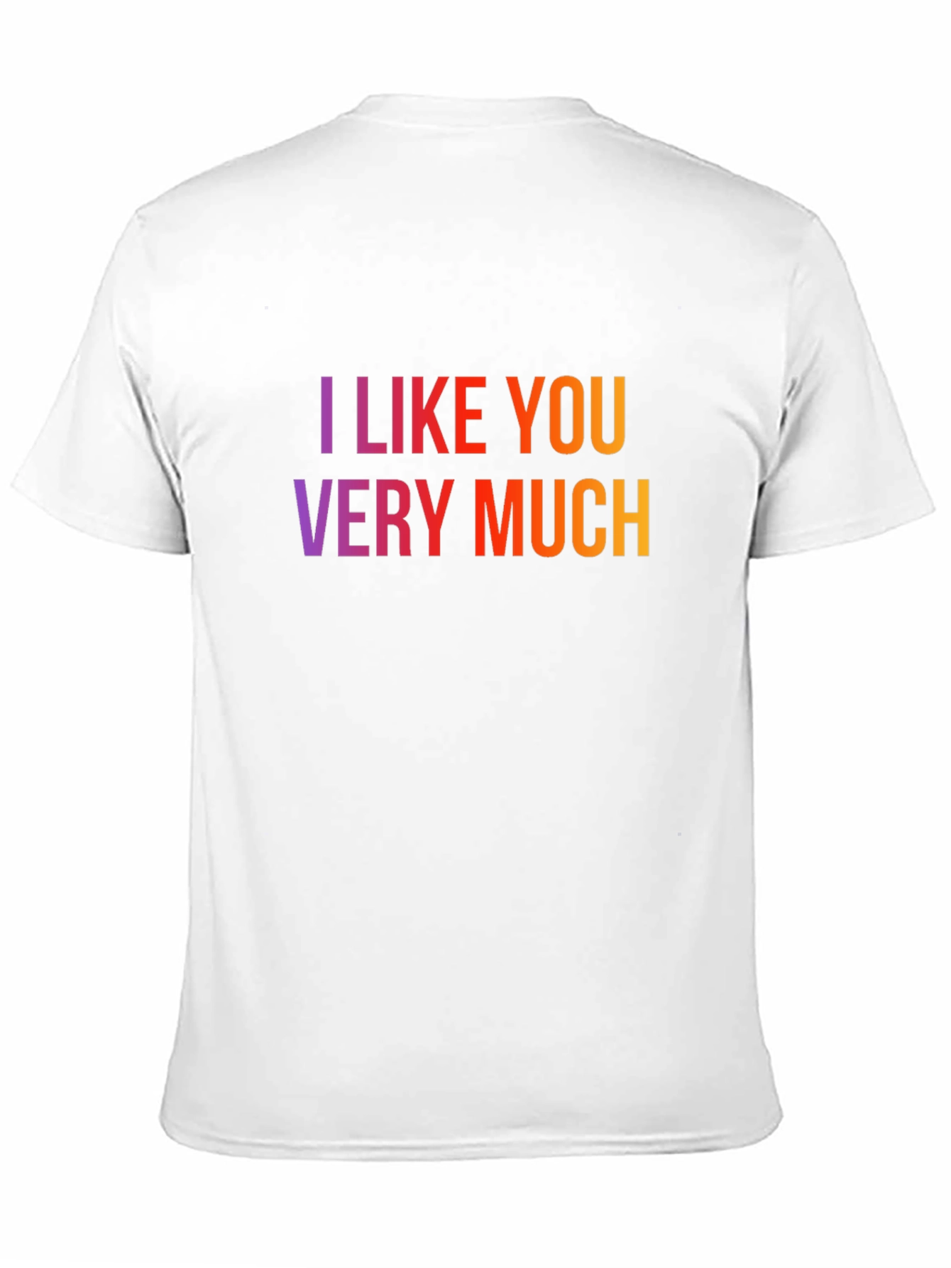 I Like You Very Much Graphic T-Shirt