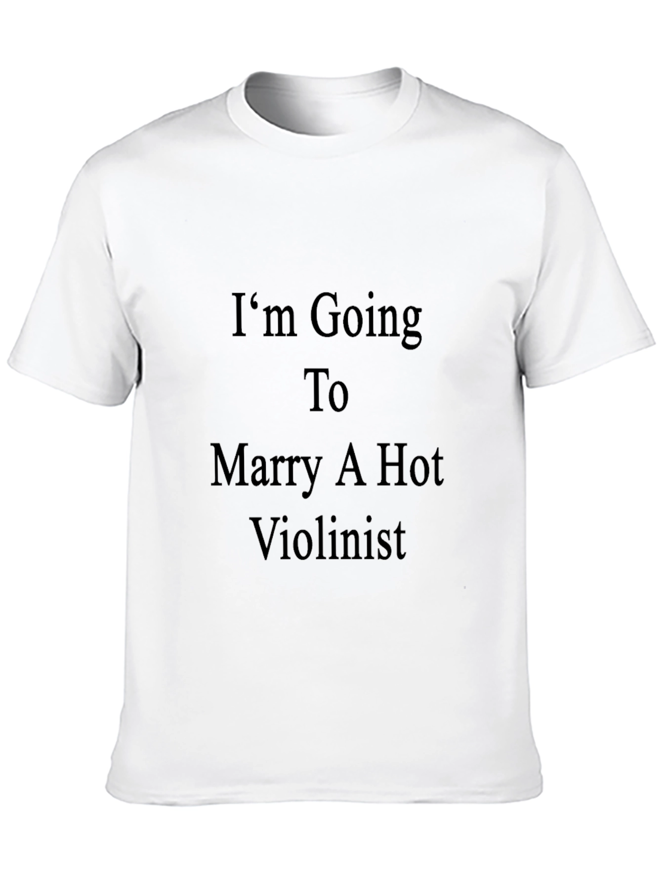 Im Going To Marry A Hot Violinist T-Shirt