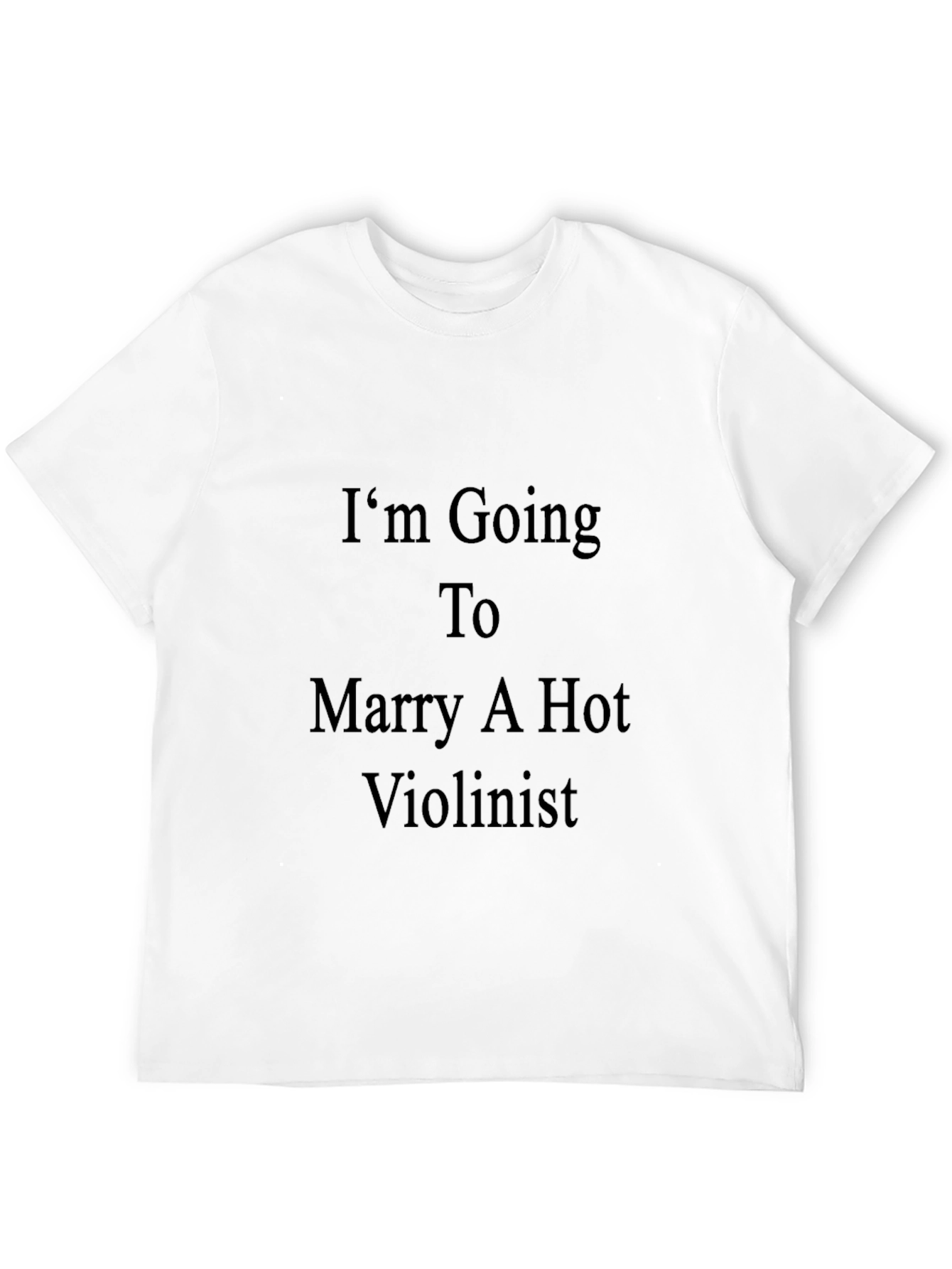 Im Going To Marry A Hot Violinist T-Shirt