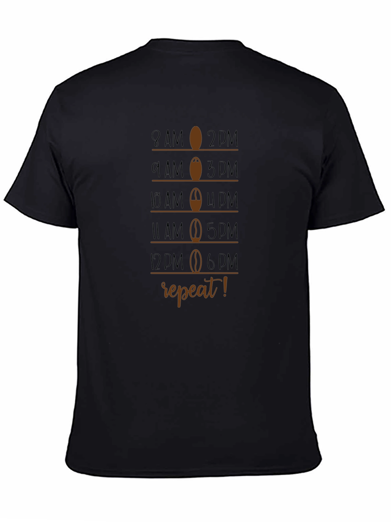 Coffee Schedule T-Shirt - 8AM to 6PM Repeat!