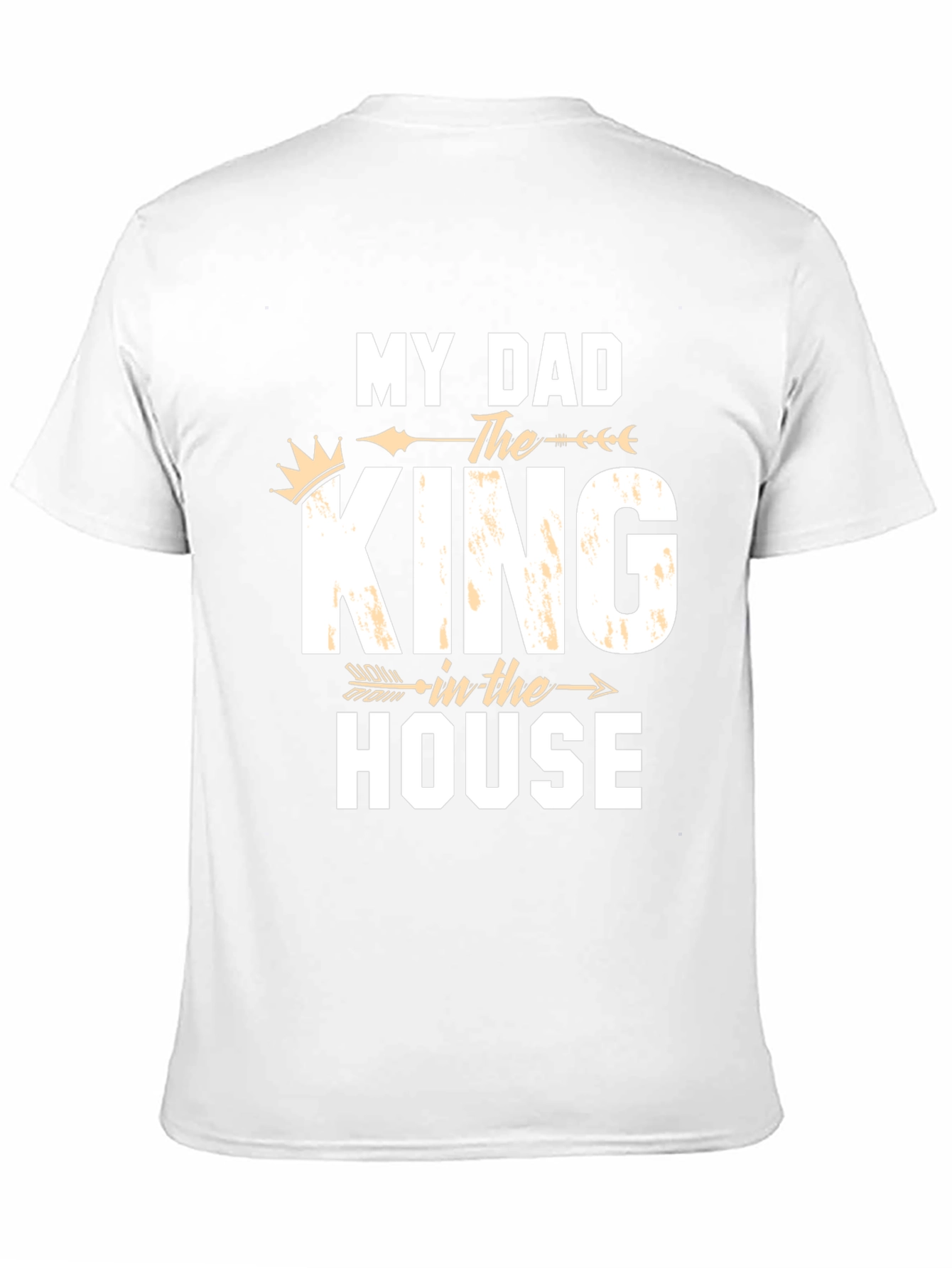 My Dad The King in the House T-Shirt