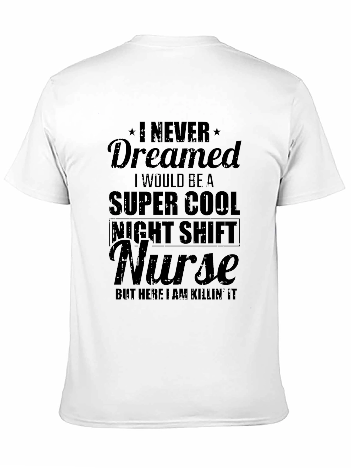 Super Cool Night Shift Nurse T-Shirt