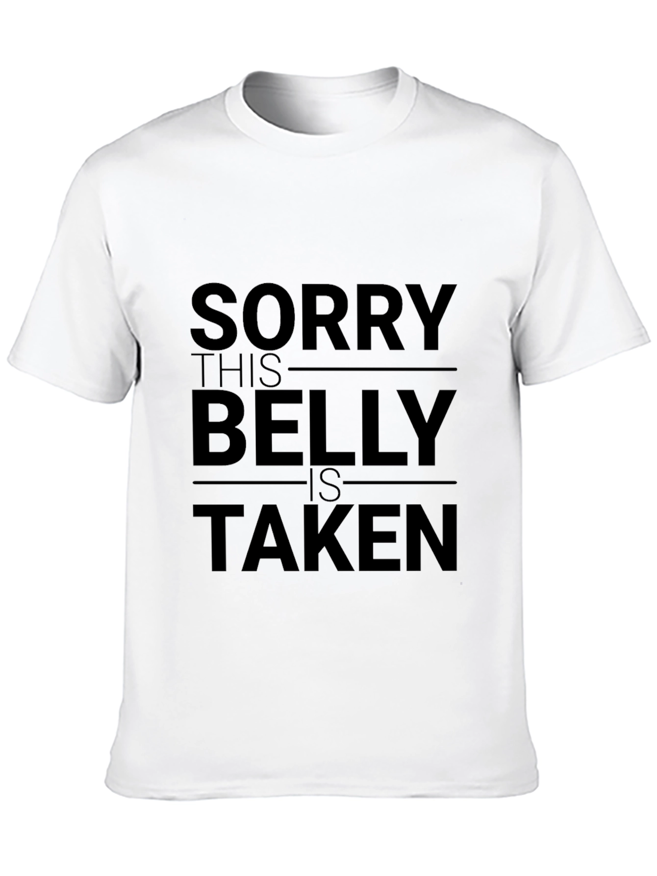 Sorry This Belly is Taken Graphic T-Shirt