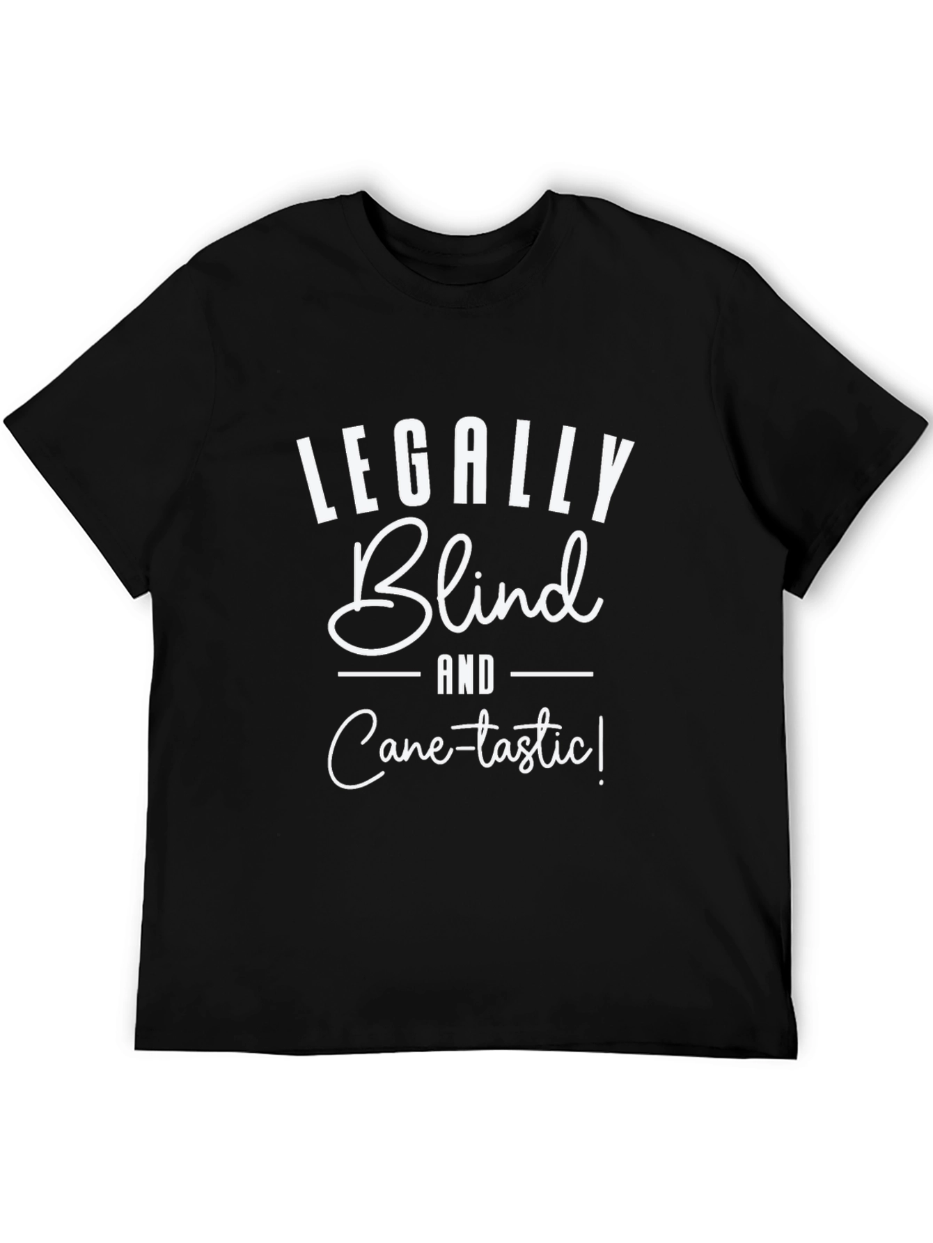 Legally Blind Cane-tastic Black T-Shirt
