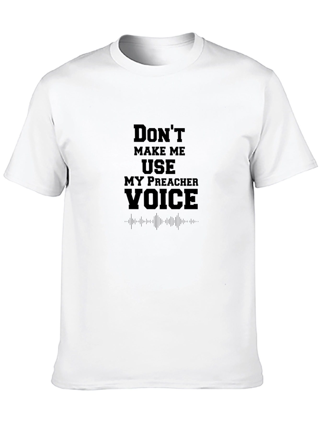 Preacher Voice T-Shirt - Funny Religious Humor Tee