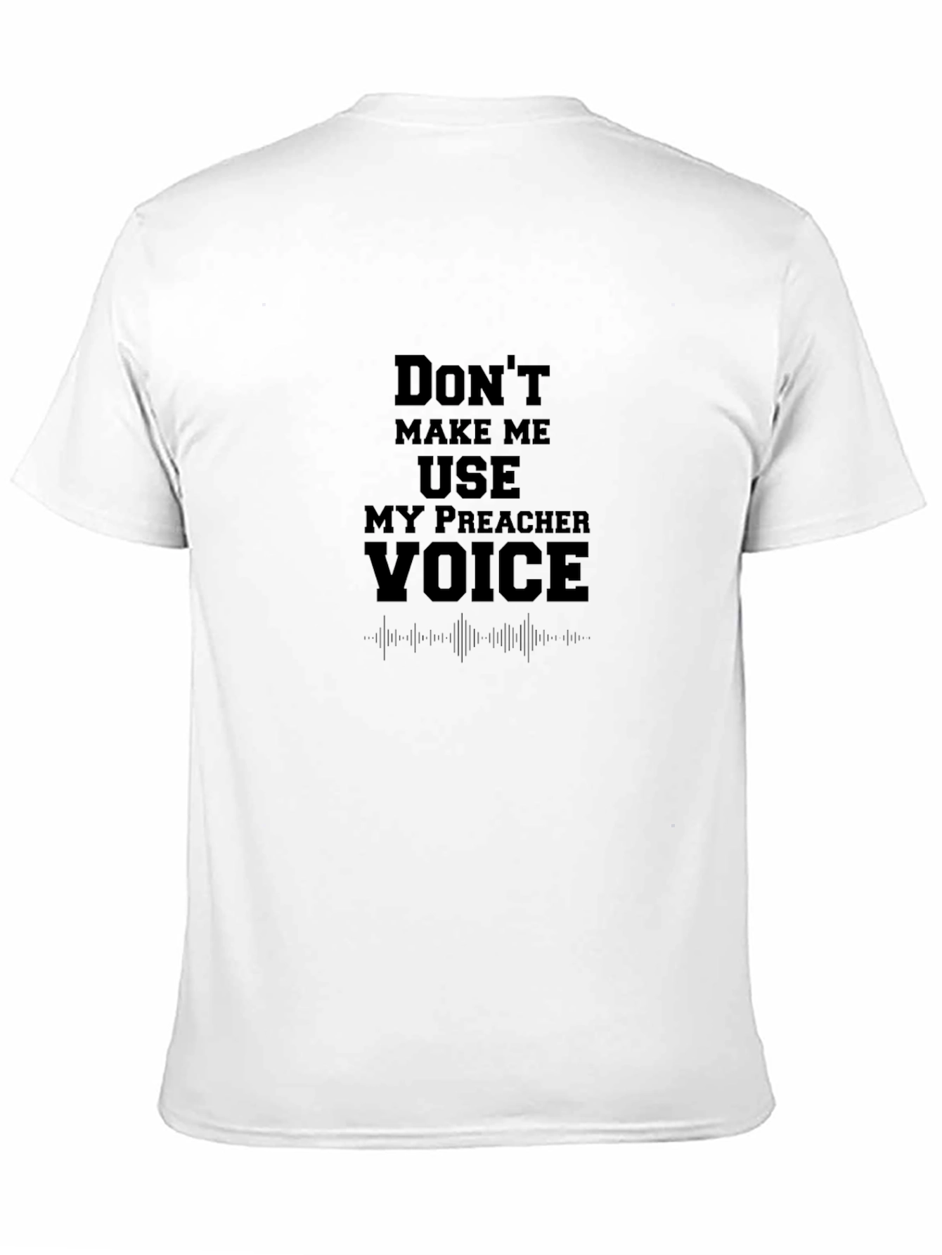 Preacher Voice T-Shirt - Funny Religious Humor Tee