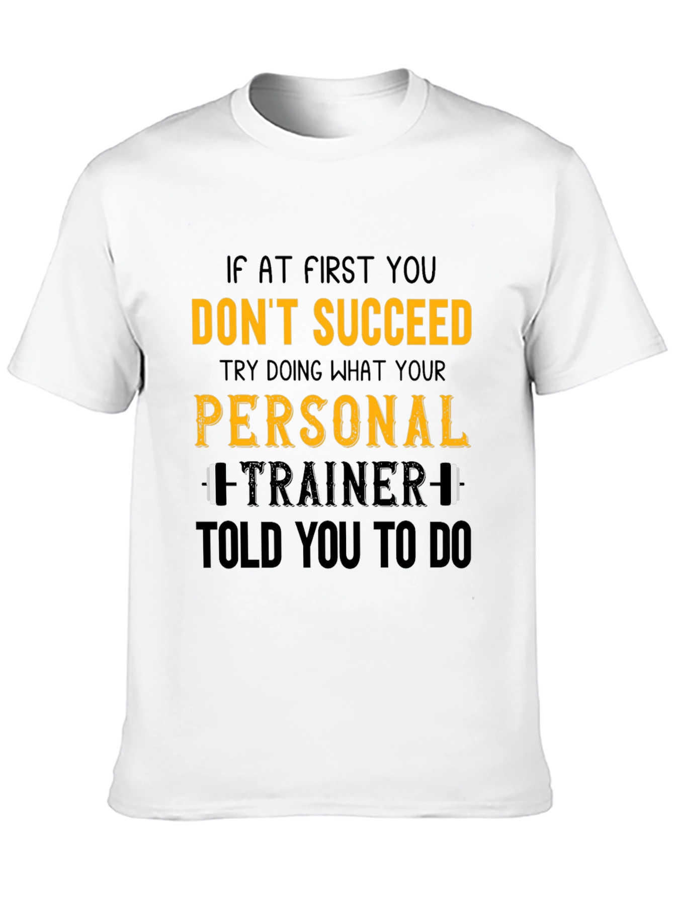 Funny Gym T-Shirt: Personal Trainer Workout Tee