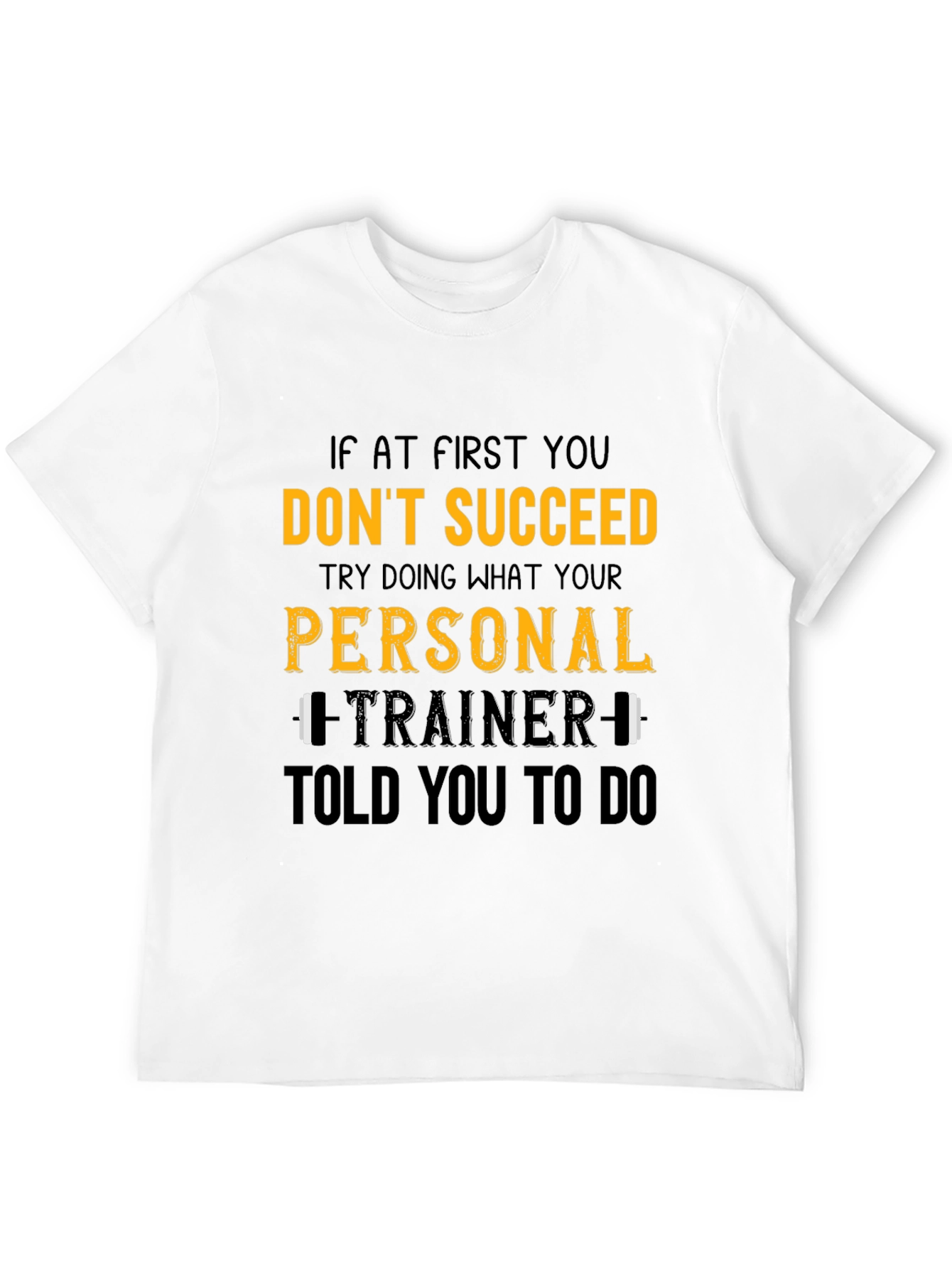 Funny Gym T-Shirt: Personal Trainer Workout Tee