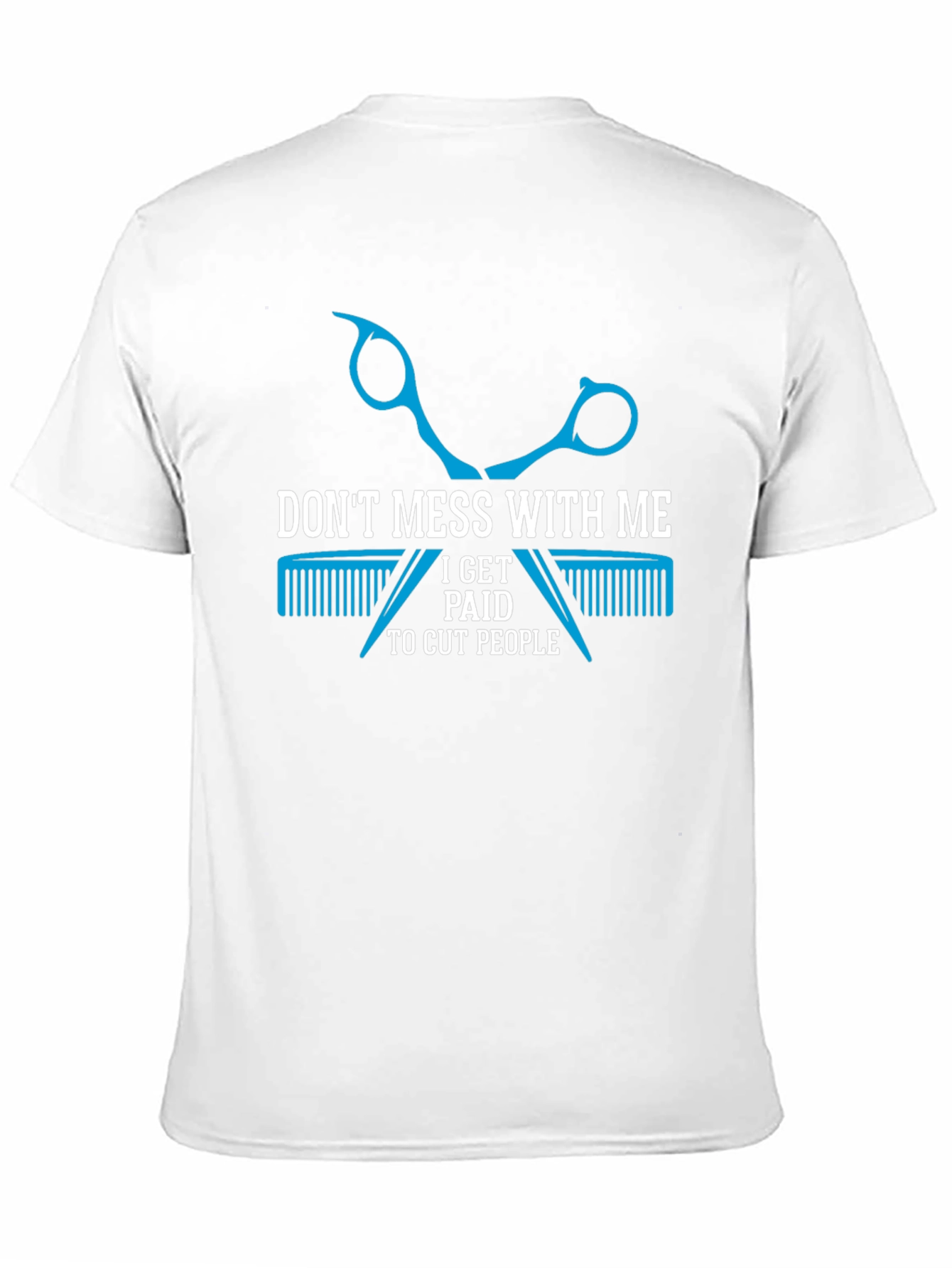 Dont Mess With Me Barber T-Shirt