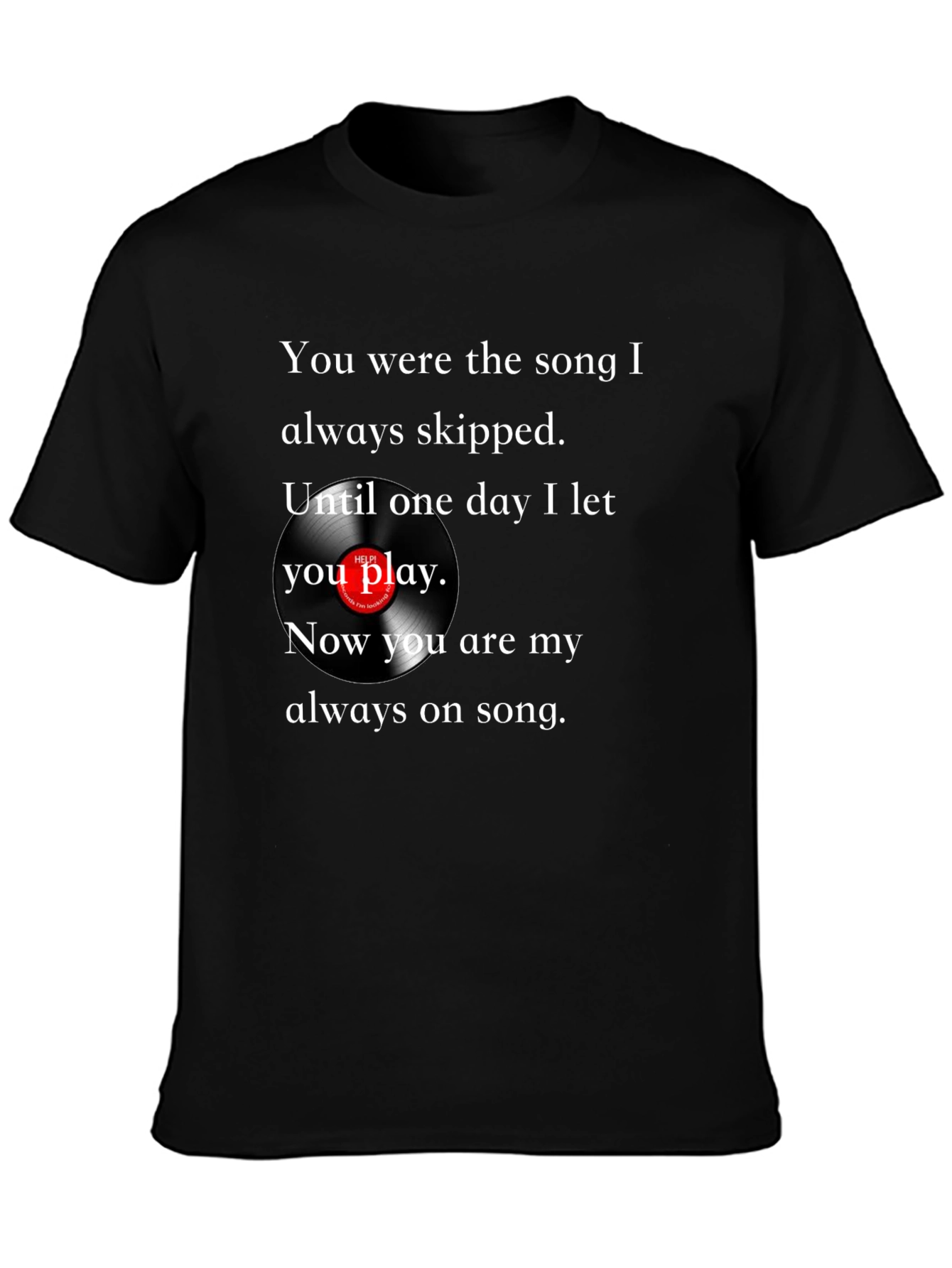 Song I Skipped T-Shirt