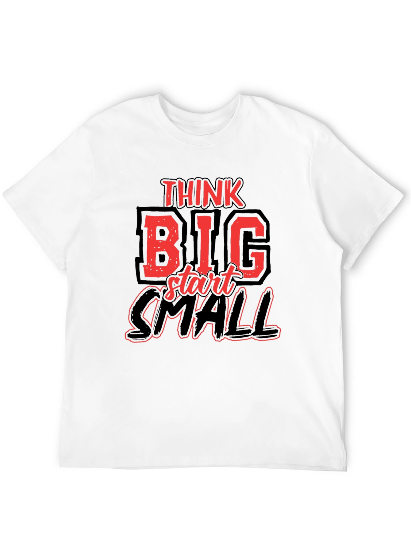 Think Big Start Small Graphic Tee