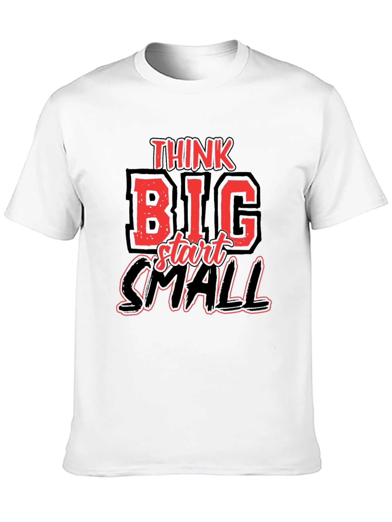 Think Big Start Small Graphic Tee