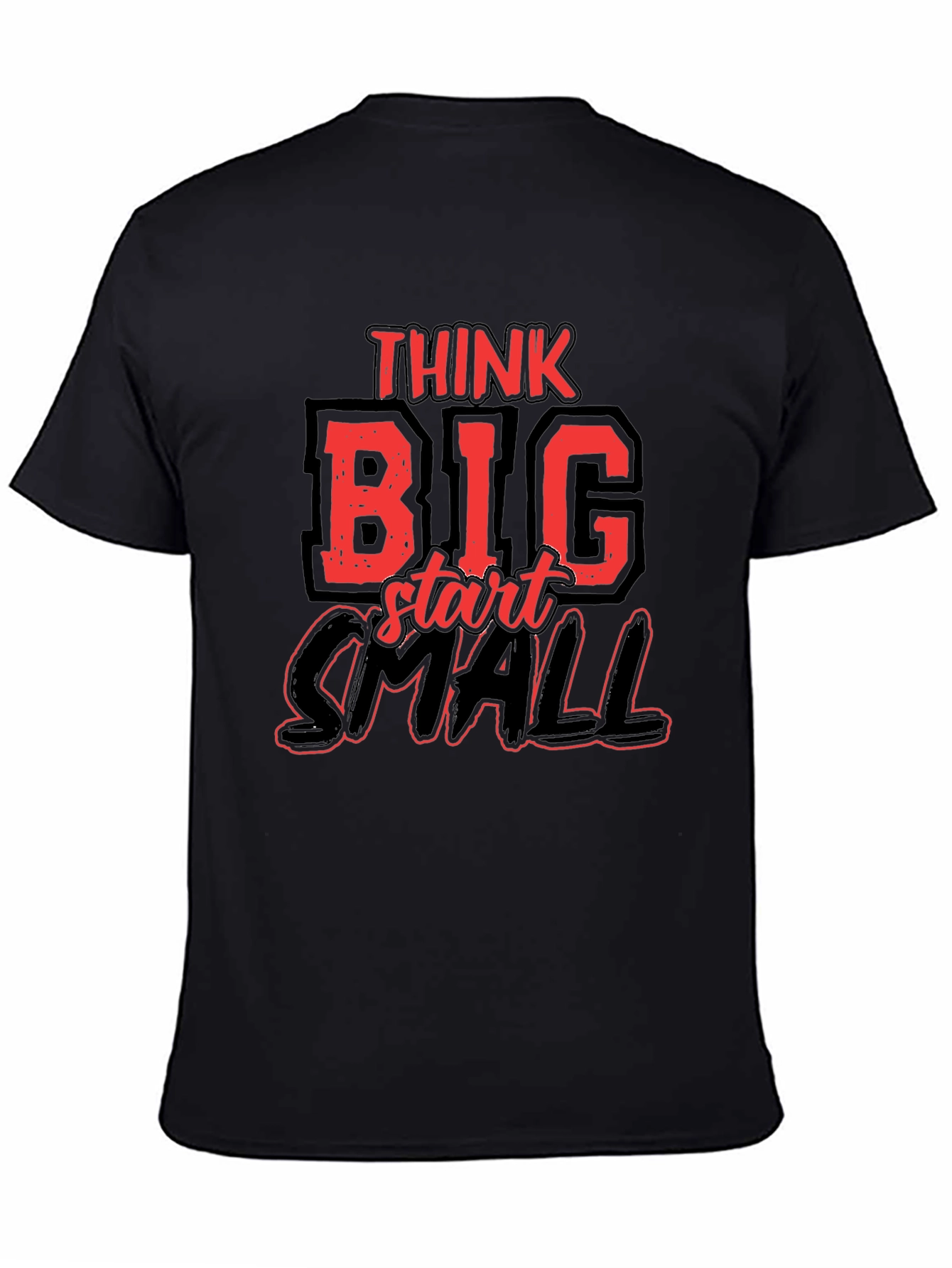 Think Big Start Small Graphic Tee