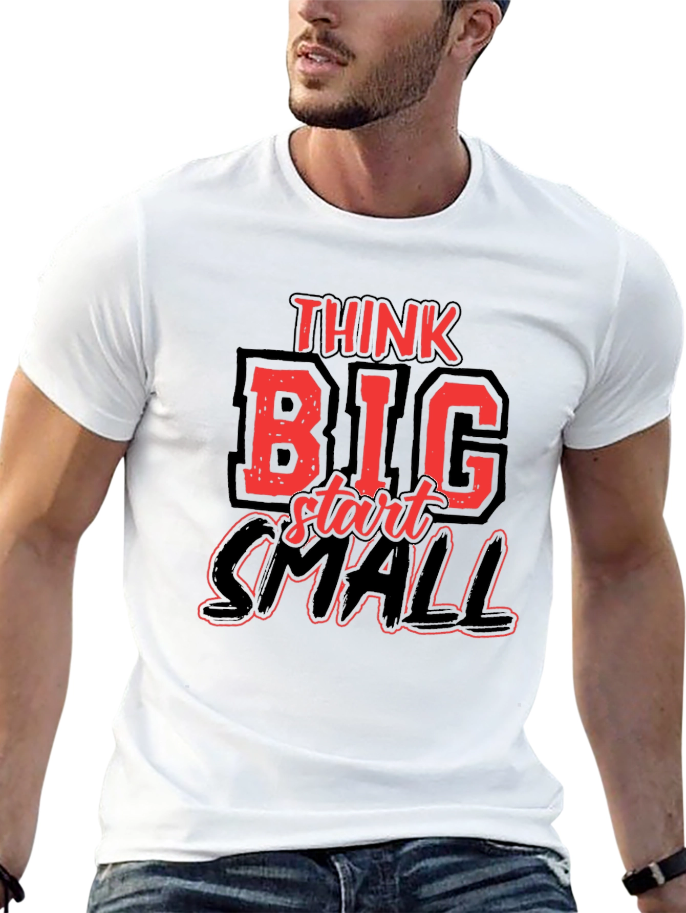 Think Big Start Small Graphic Tee