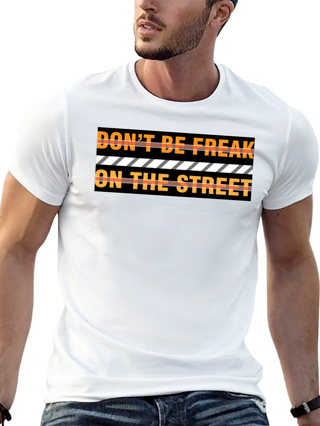 Dont Be Freak On The Street Graphic Tee