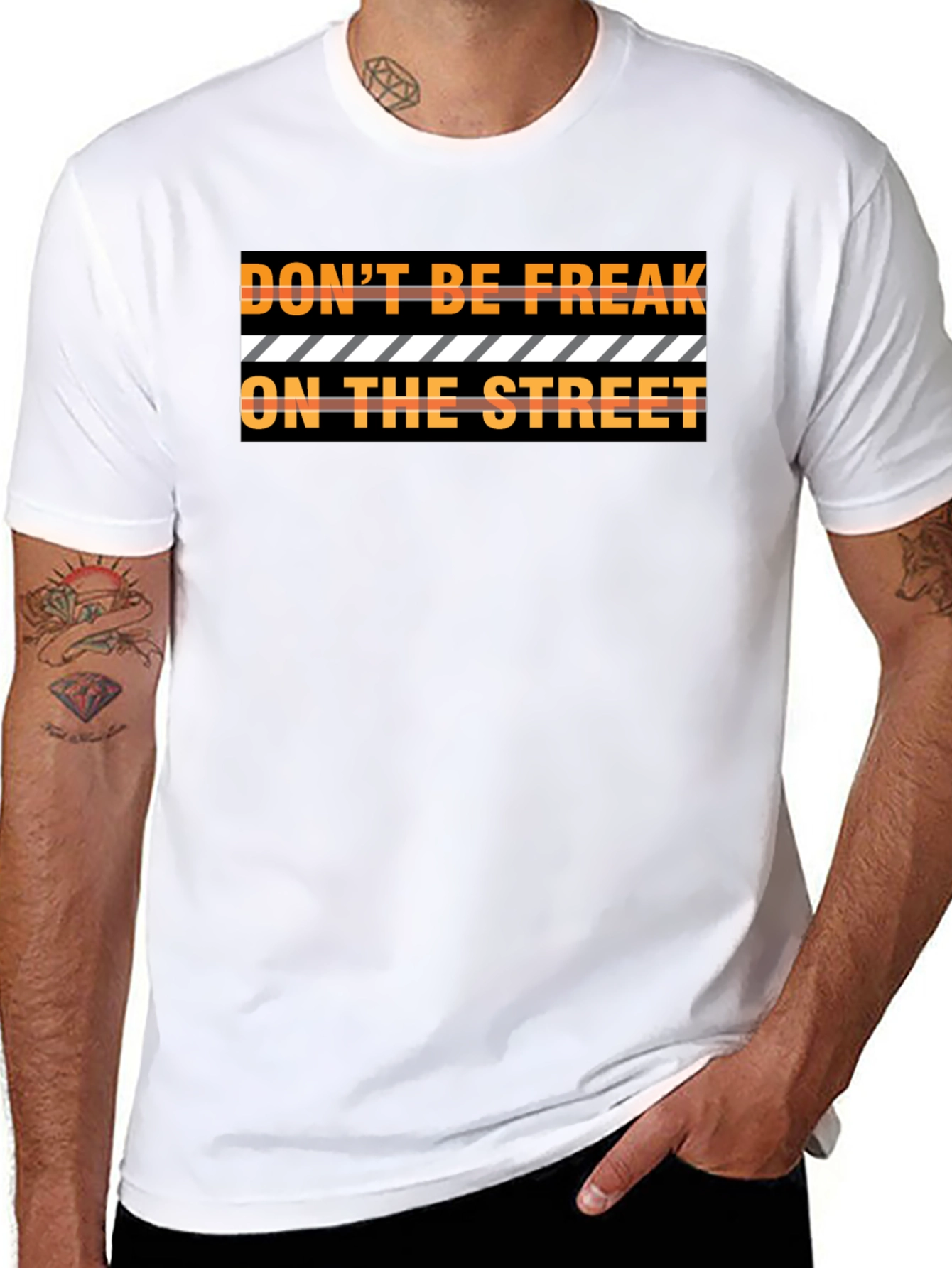 Dont Be Freak On The Street Graphic Tee