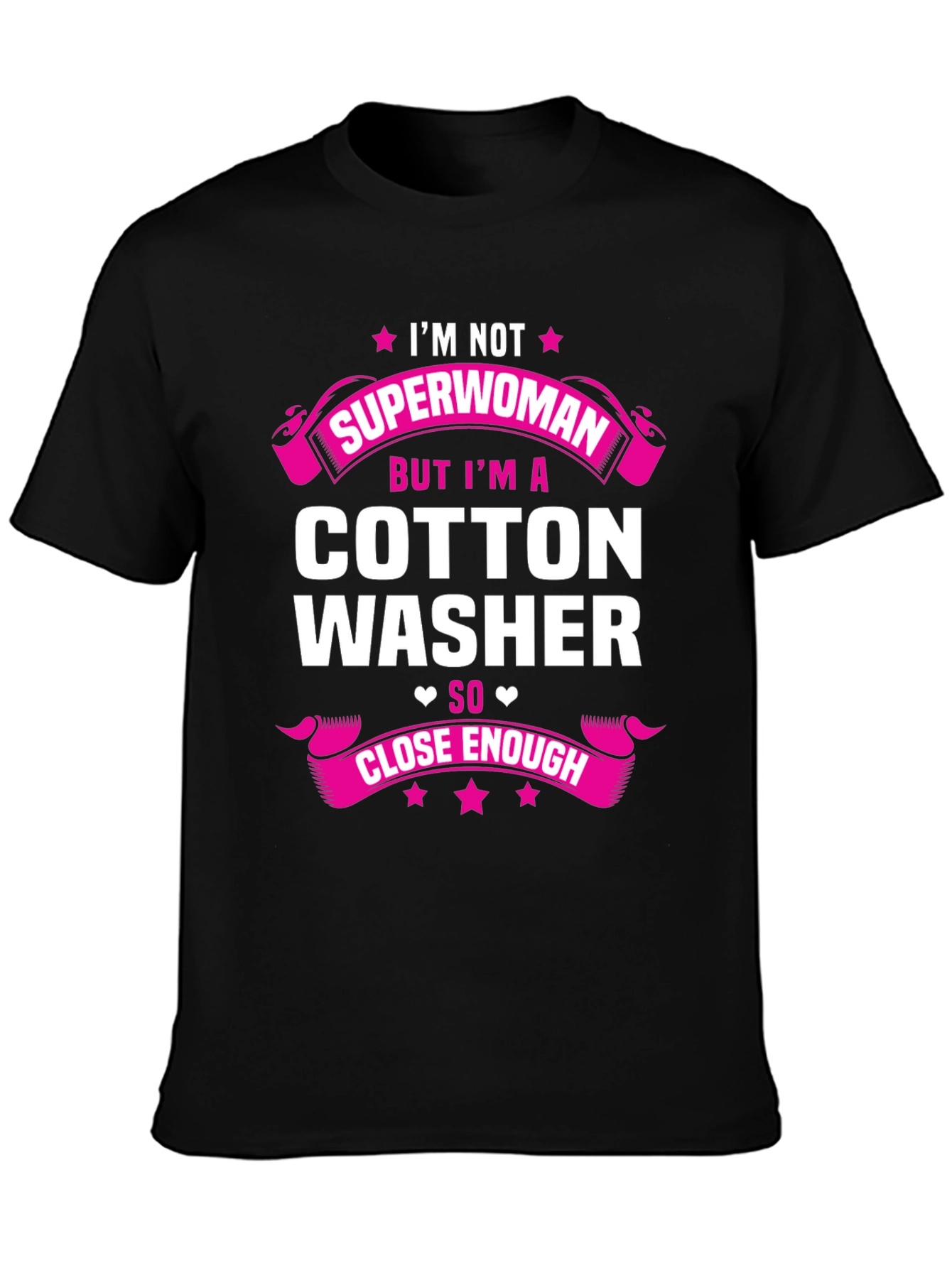 Cotton Washer T-Shirt - Superwoman Close Enough