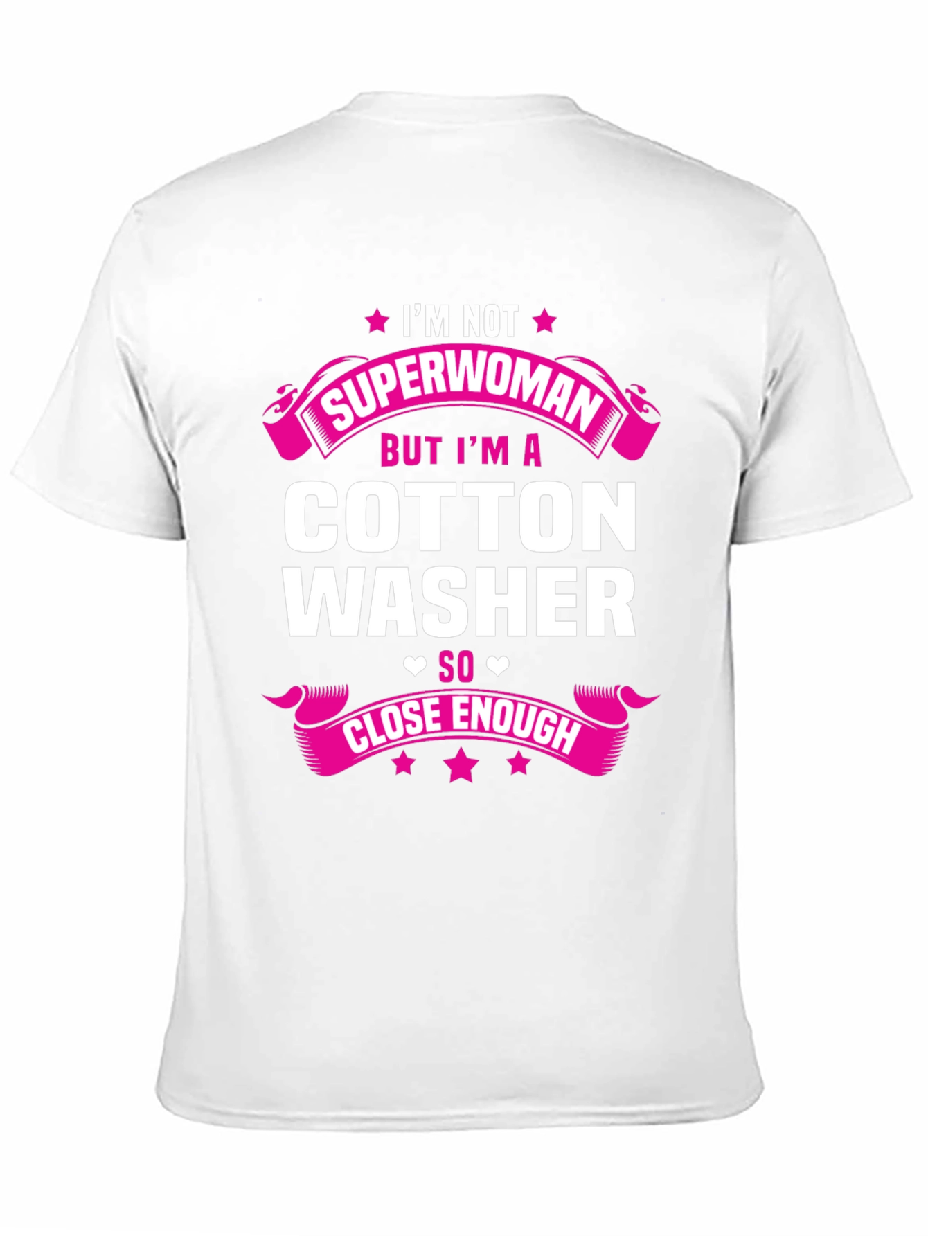 Cotton Washer T-Shirt - Superwoman Close Enough